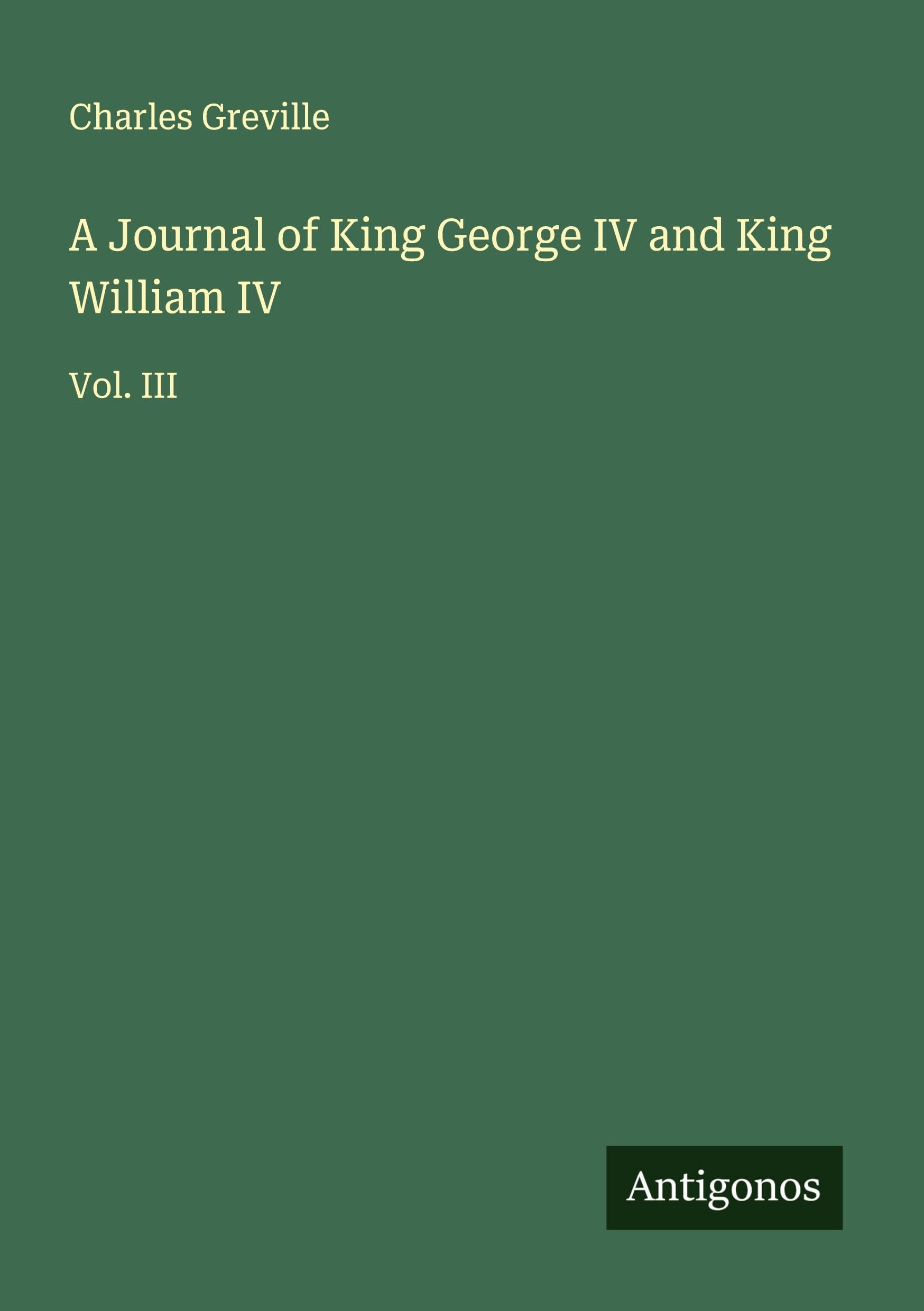 A Journal of King George IV and King William IV Classics