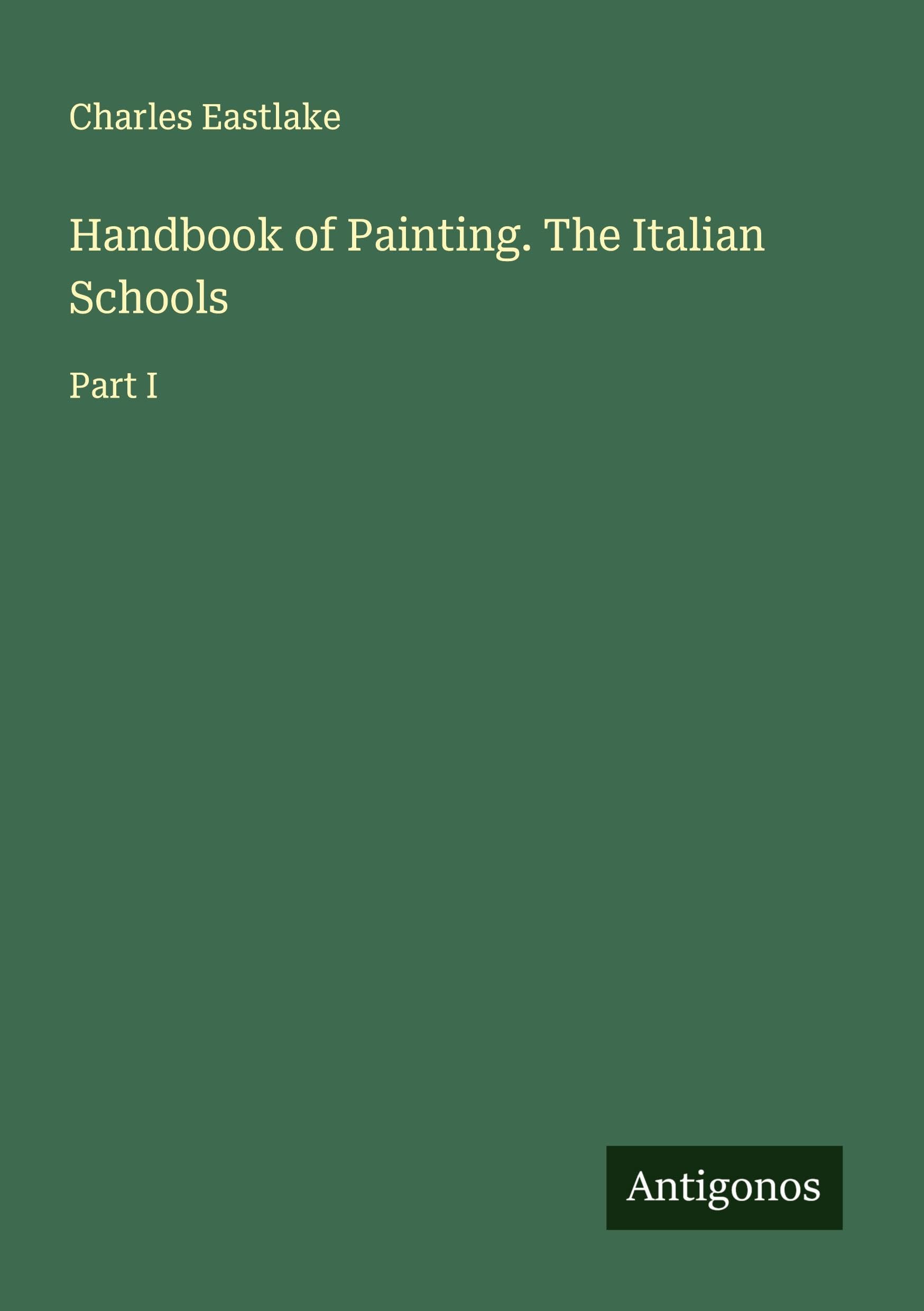 Handbook of Painting. The Italian Schools Classics