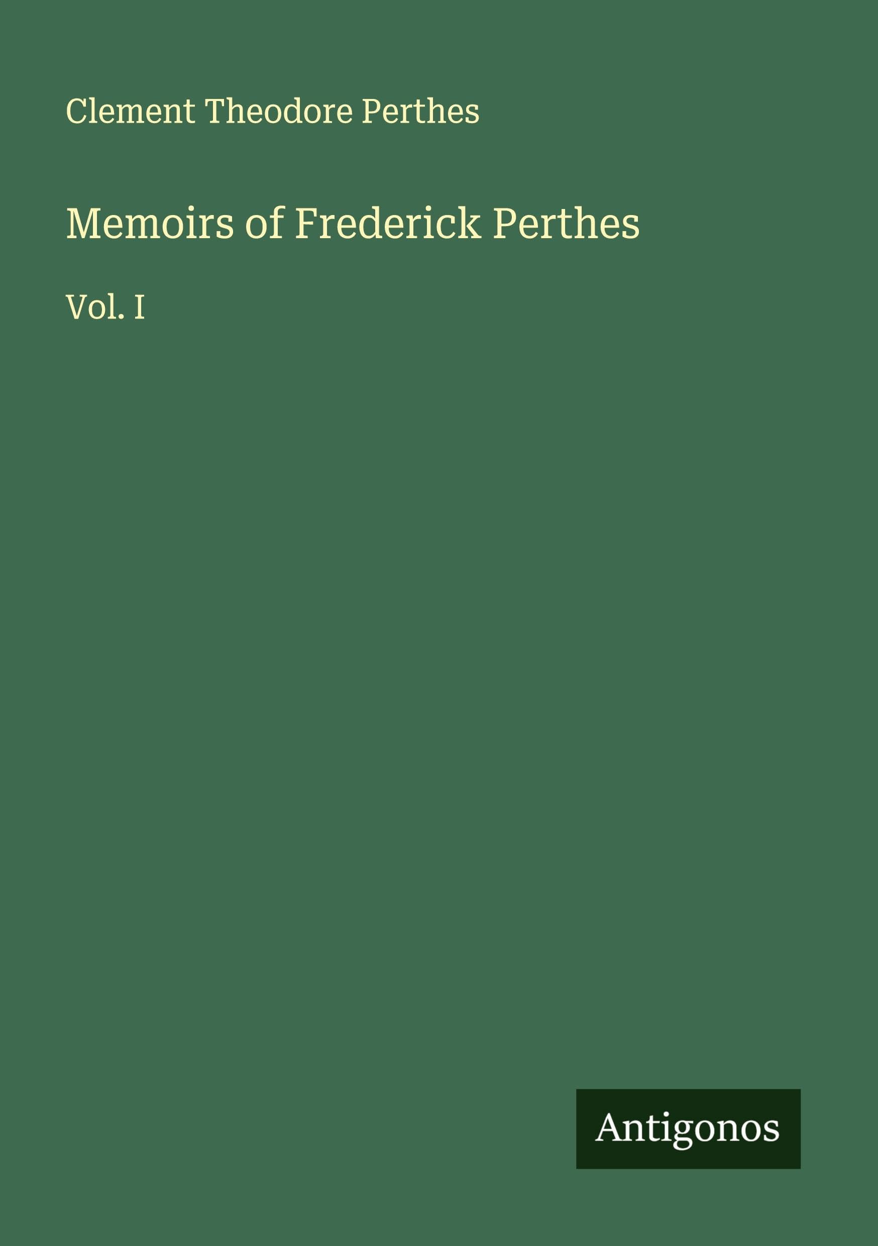 Memoirs of Frederick Perthes Classics