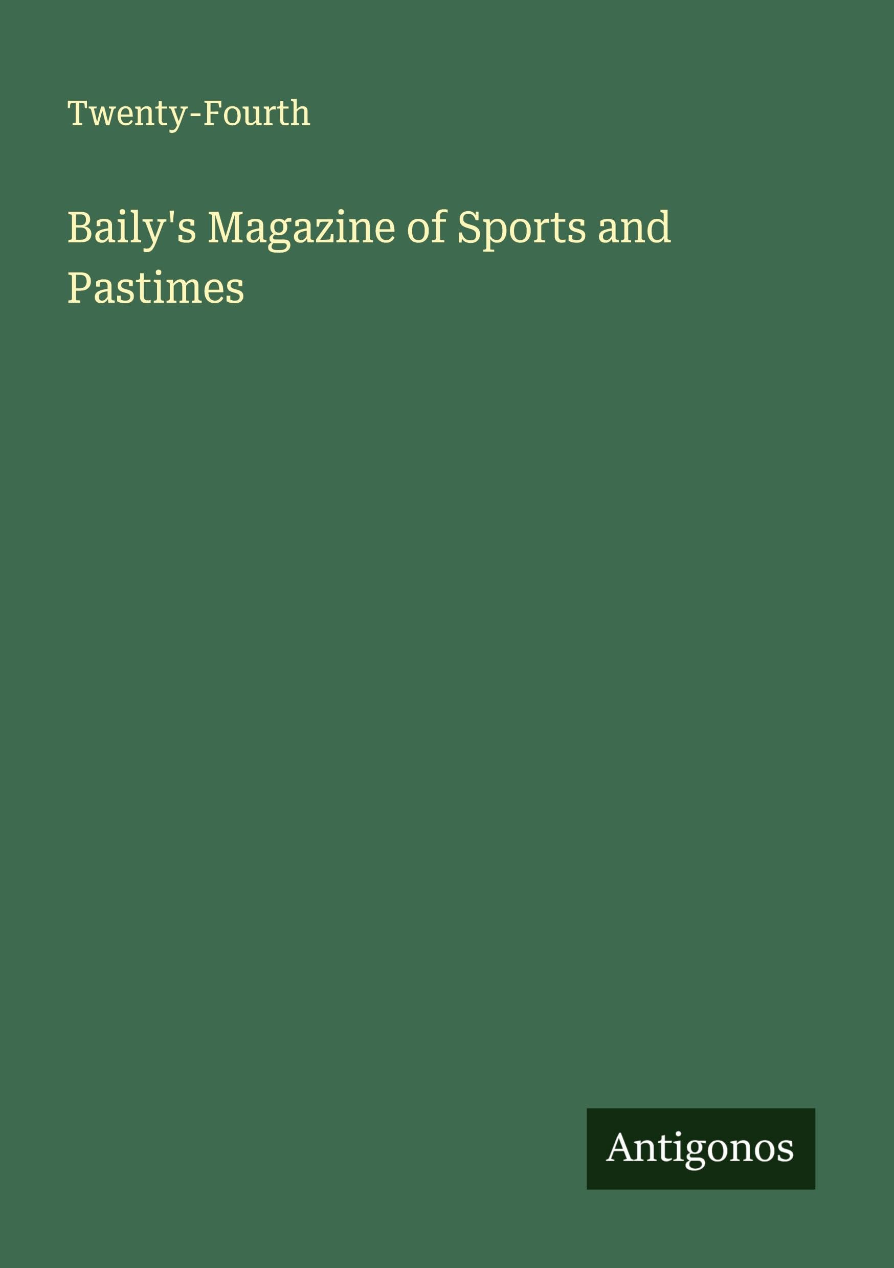 Baily's Magazine of Sports and Pastimes Classics