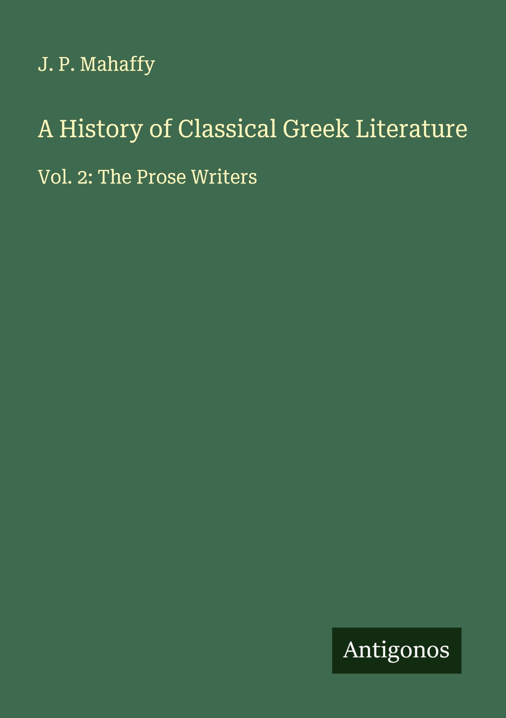 A History of Classical Greek Literature Classics