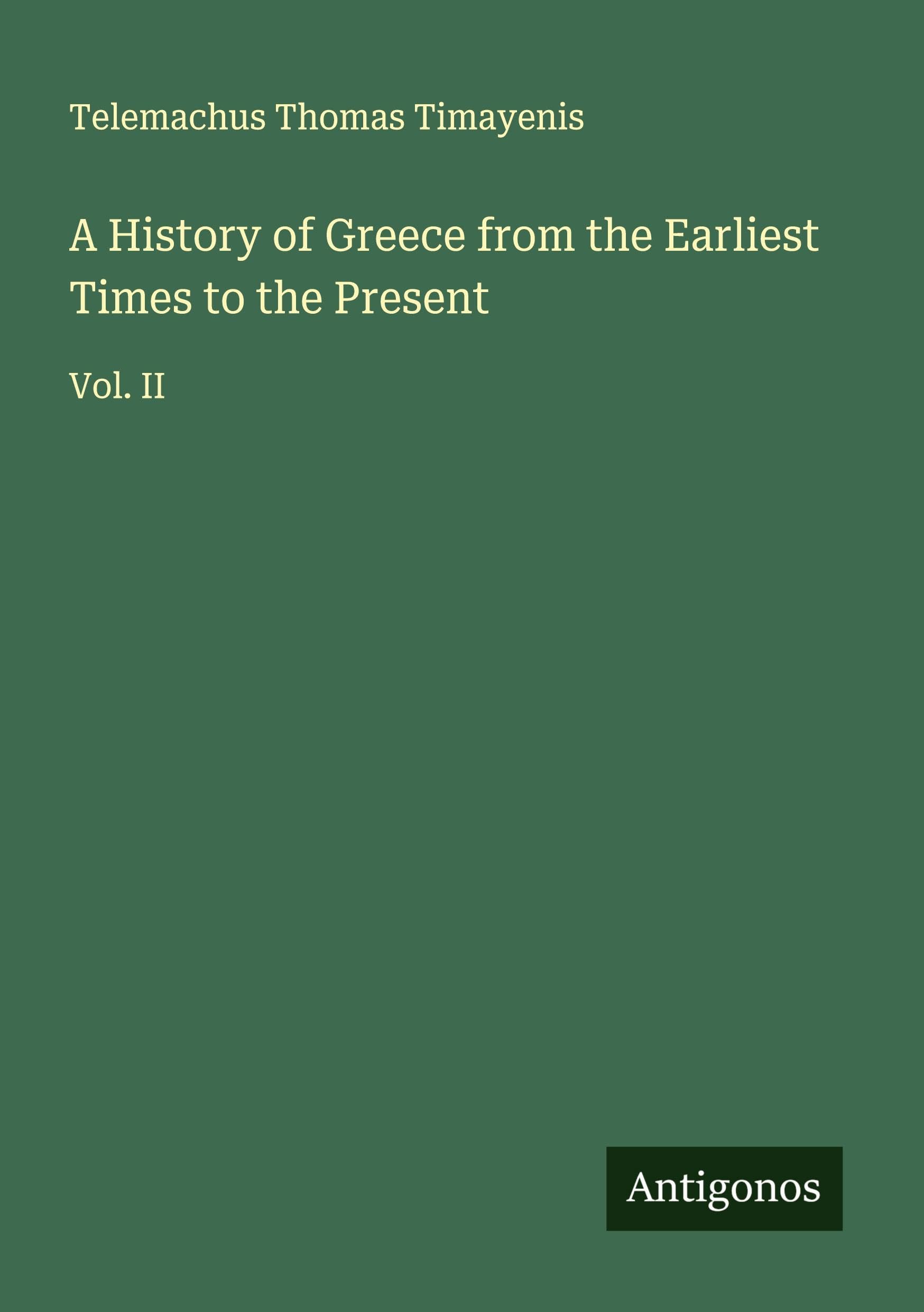 A History of Greece from the Earliest Times to the Present Classics