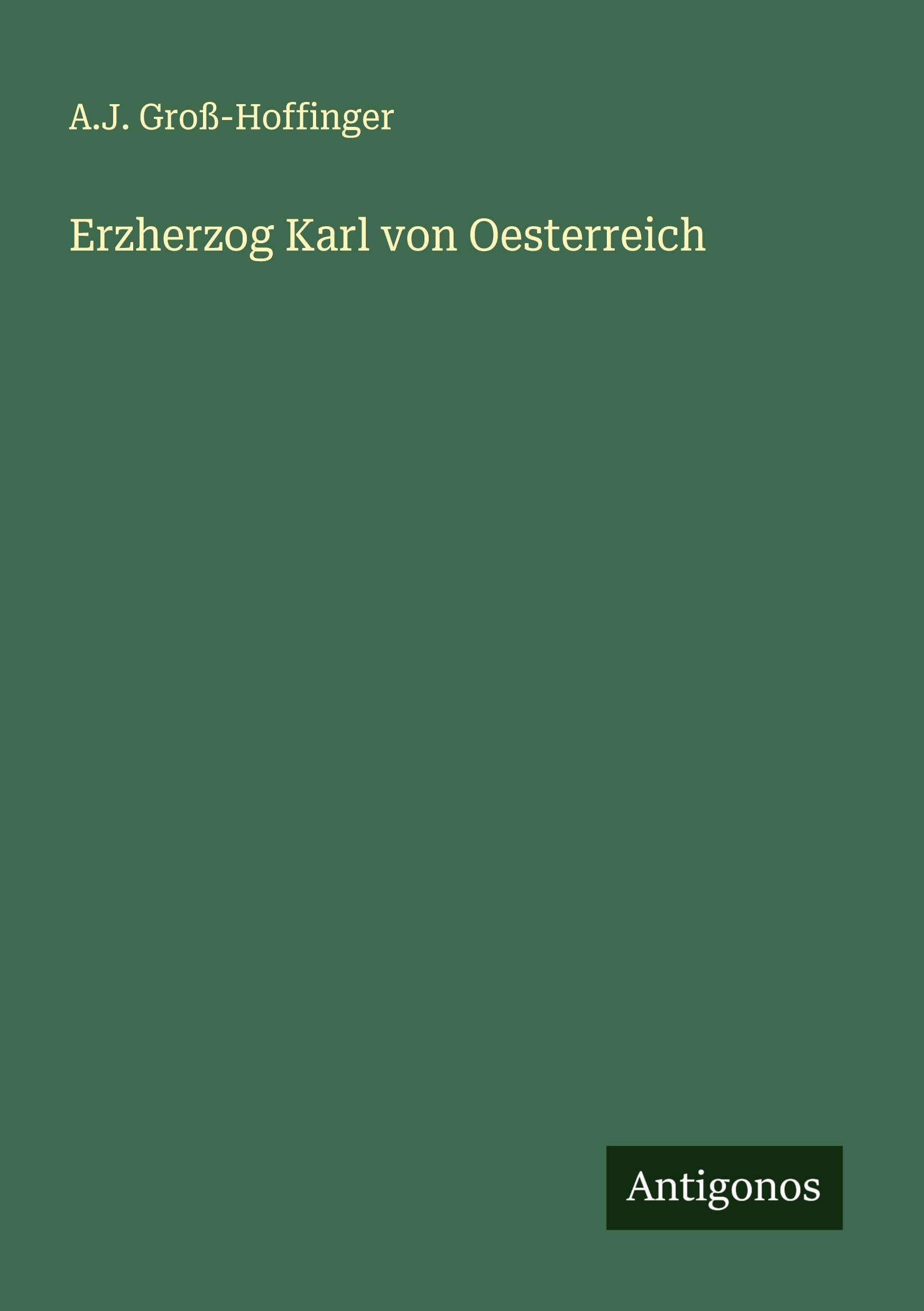 Erzherzog Karl von Oesterreich Classics