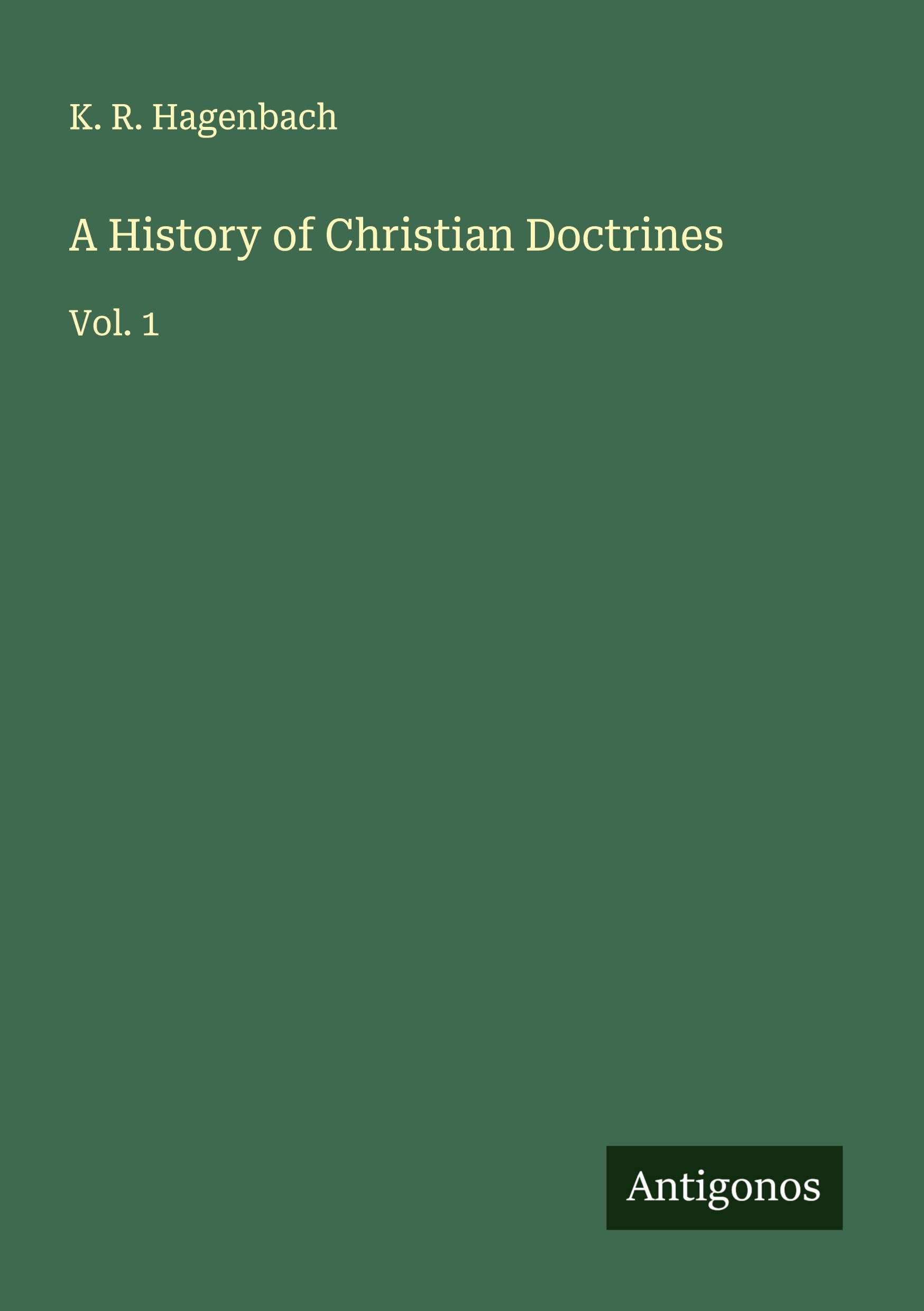 A History of Christian Doctrines Classics