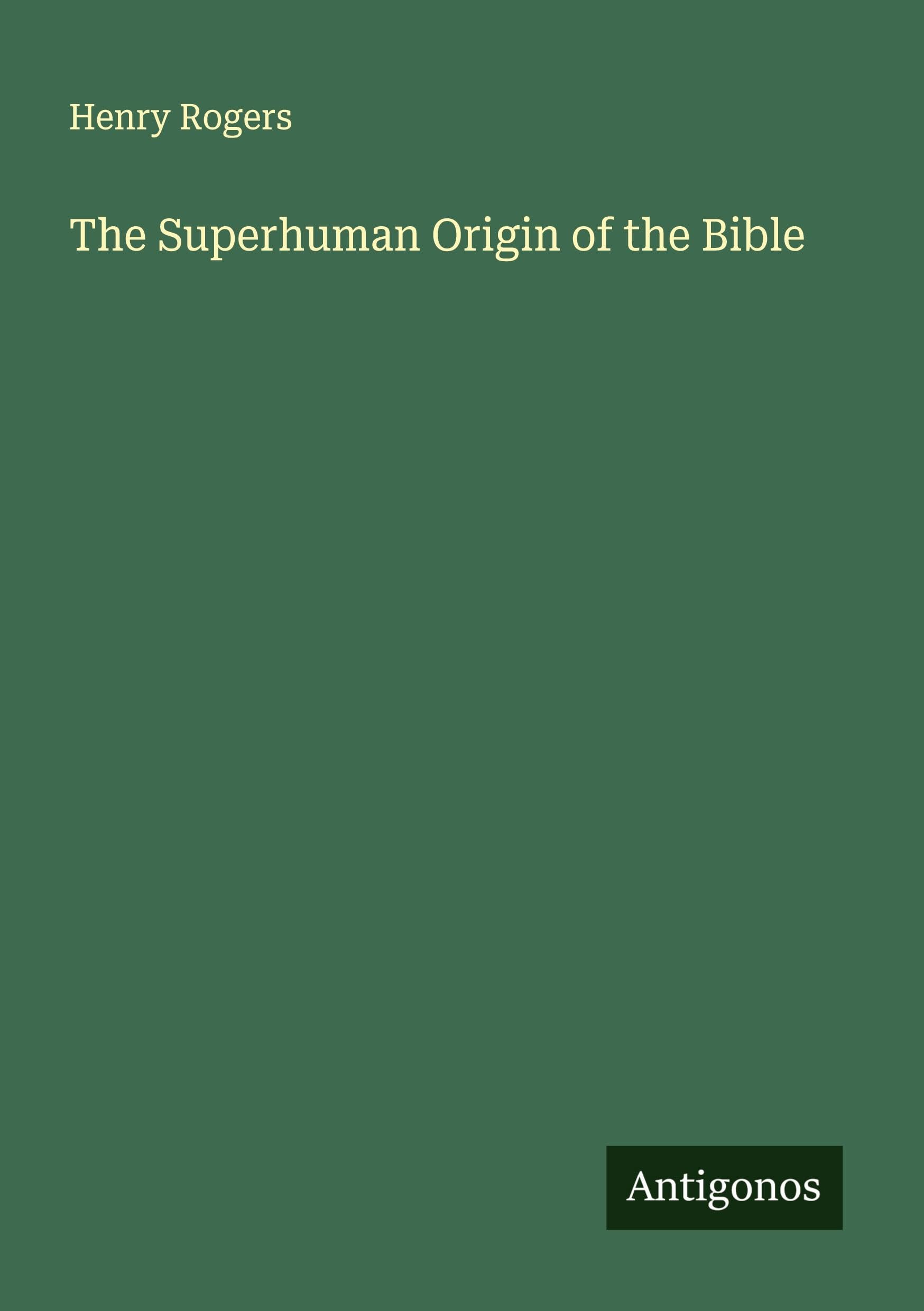 The Superhuman Origin of the Bible Classics
