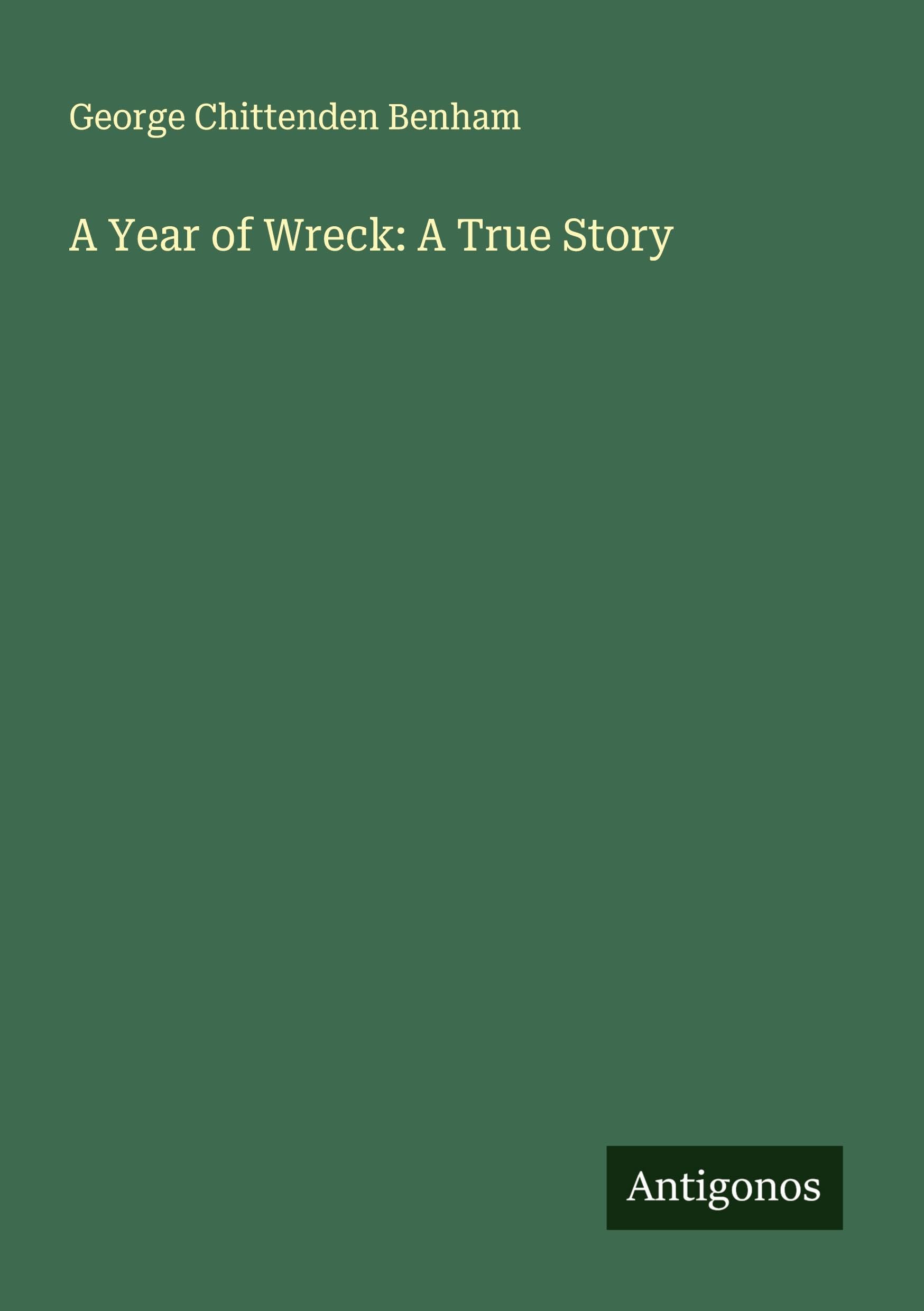 A Year of Wreck: A True Story Classics