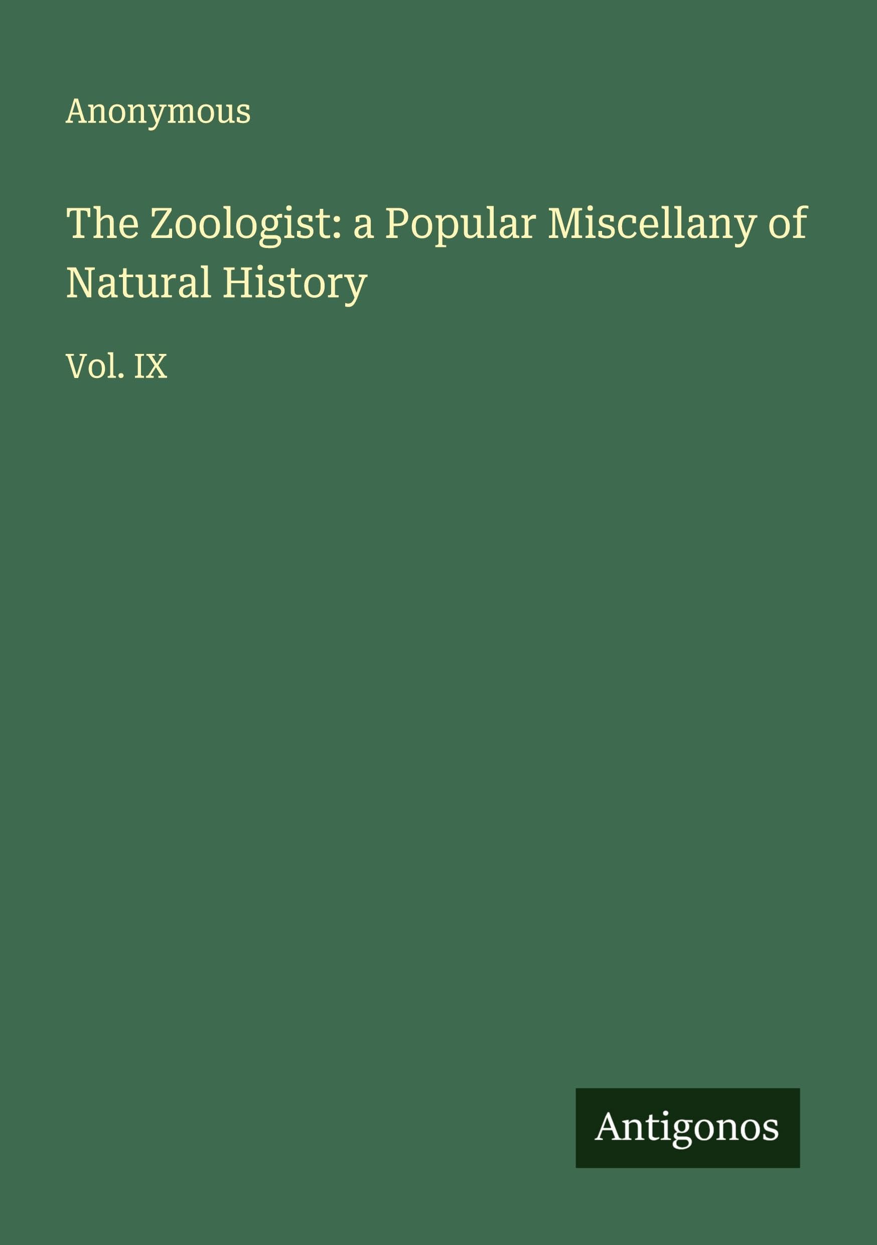 The Zoologist: a Popular Miscellany of Natural History Classics