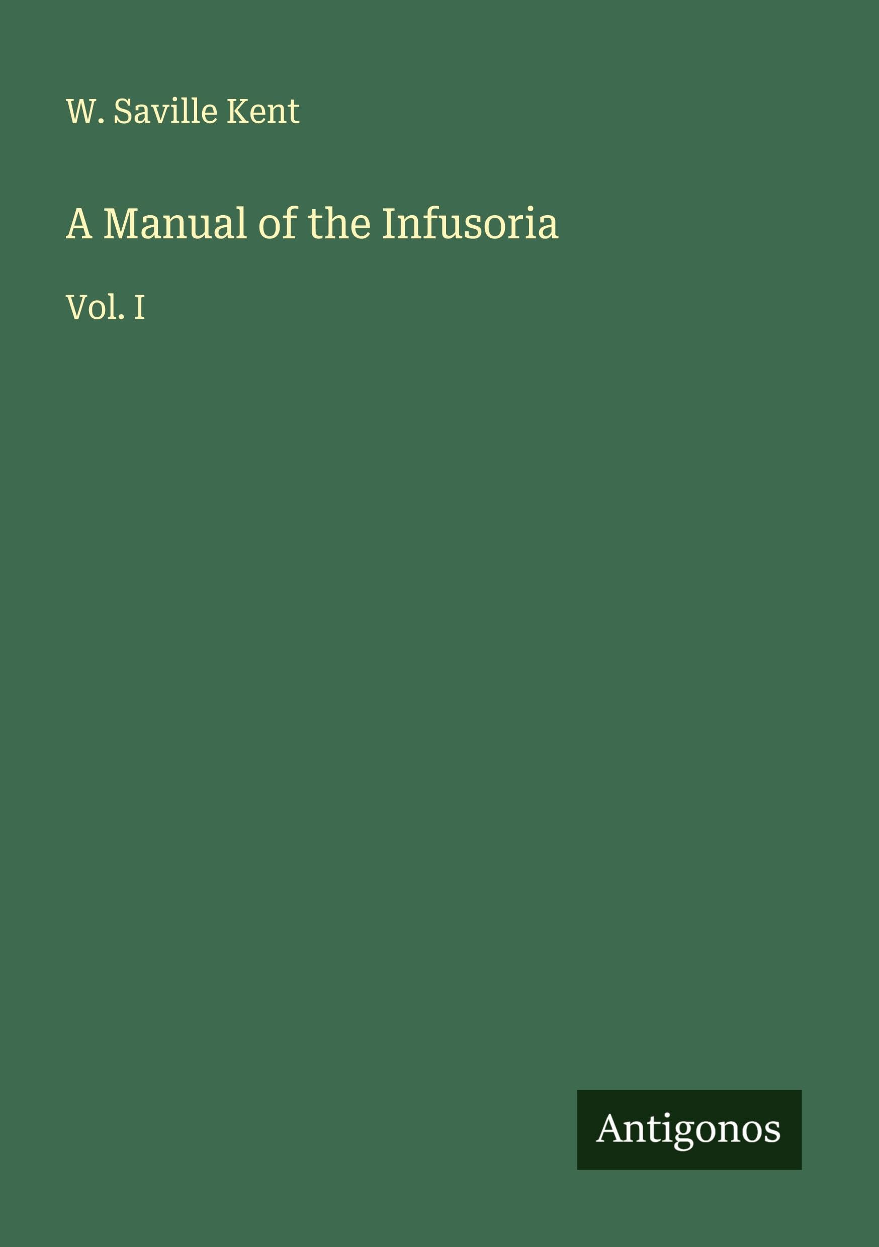 A Manual of the Infusoria Classics