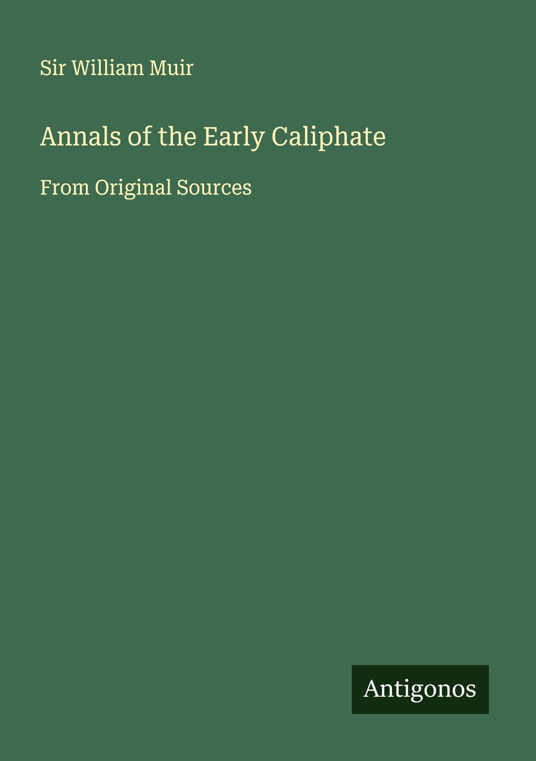Annals of the Early Caliphate Classics
