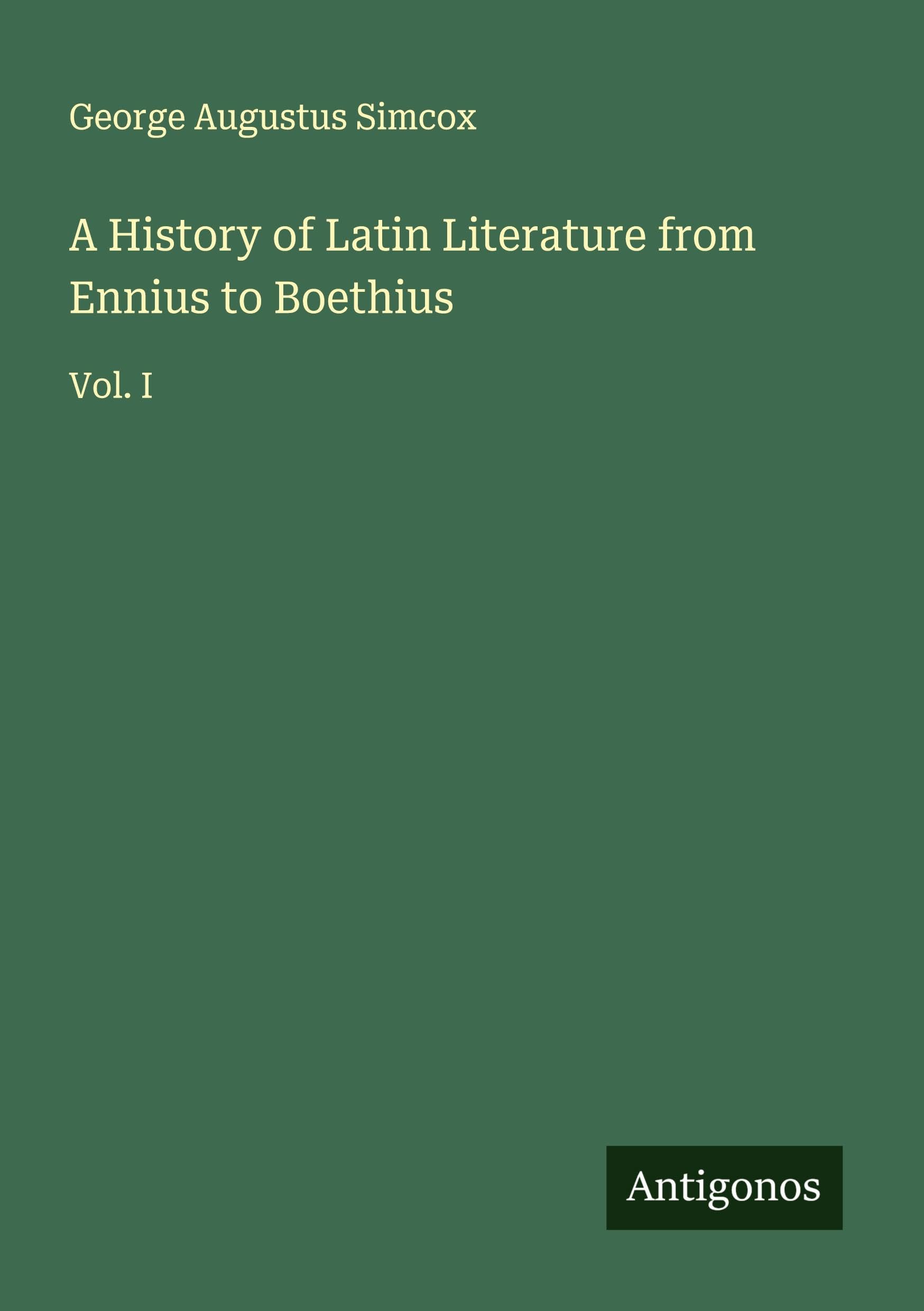 A History of Latin Literature from Ennius to Boethius Classics