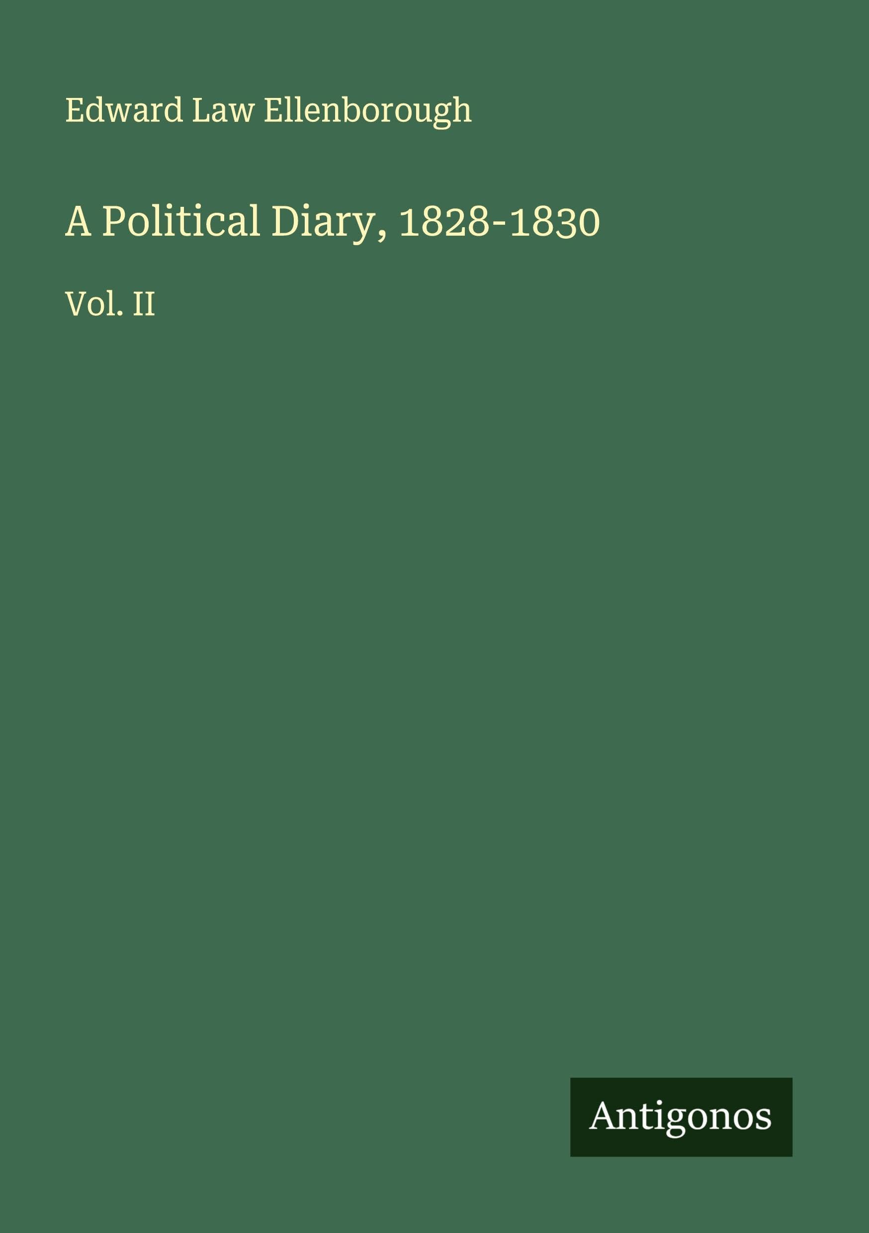 A Political Diary, 1828-1830 Classics