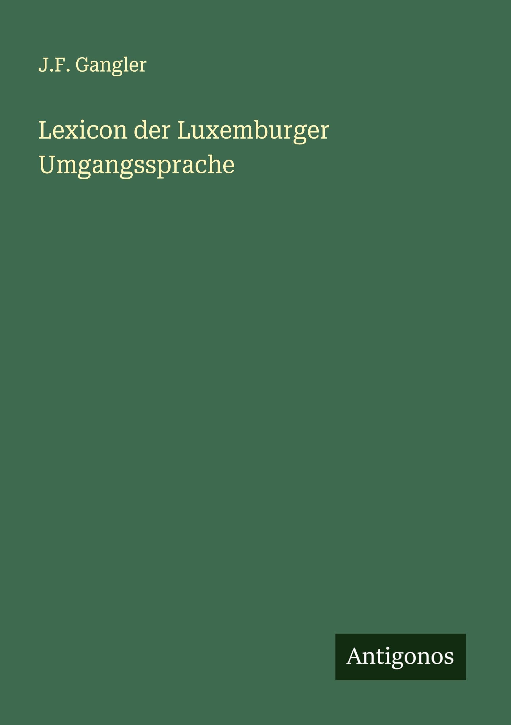 Lexicon der Luxemburger Umgangssprache Classics