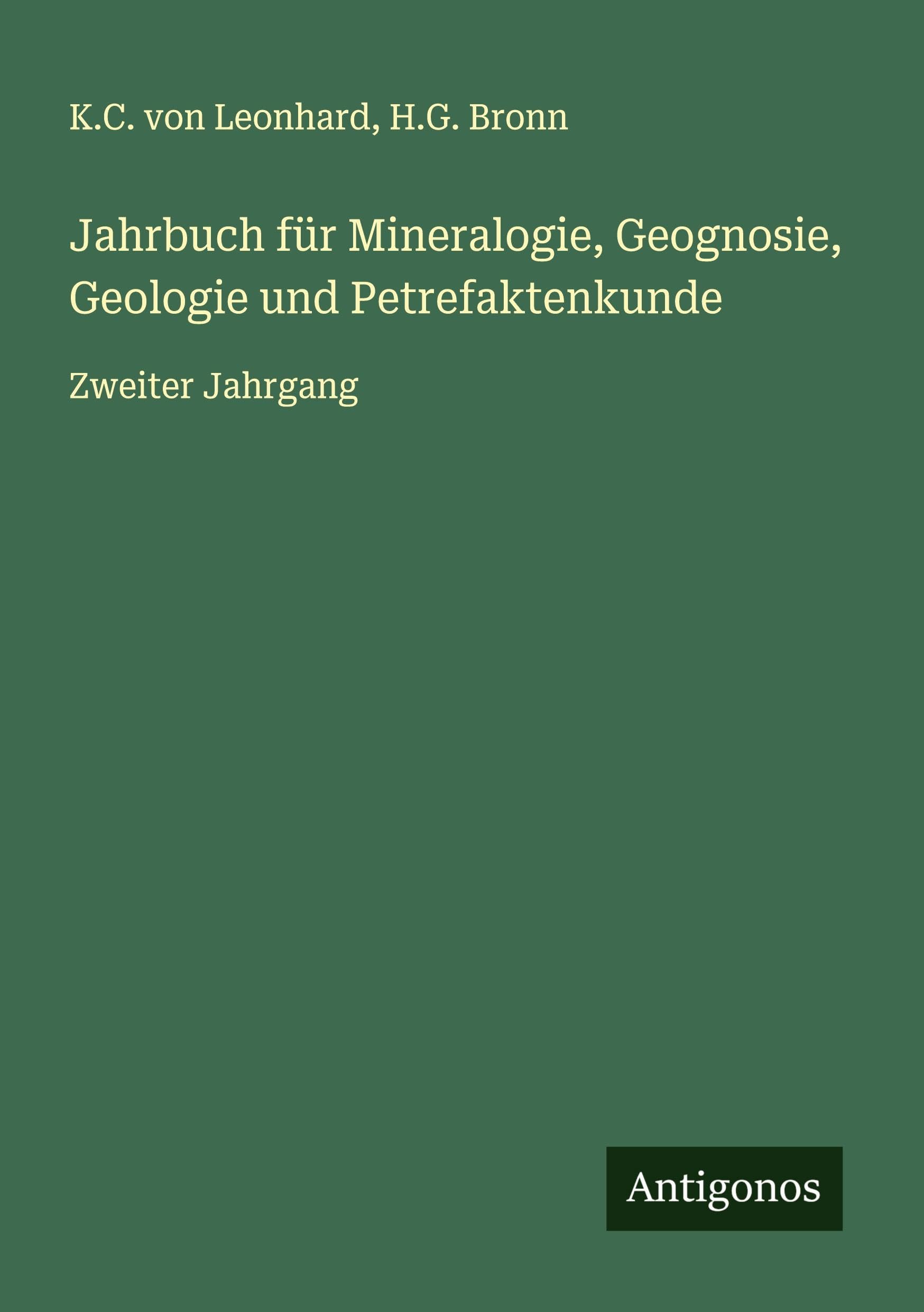 Jahrbuch für Mineralogie, Geognosie, Geologie und Petrefaktenkunde Classics