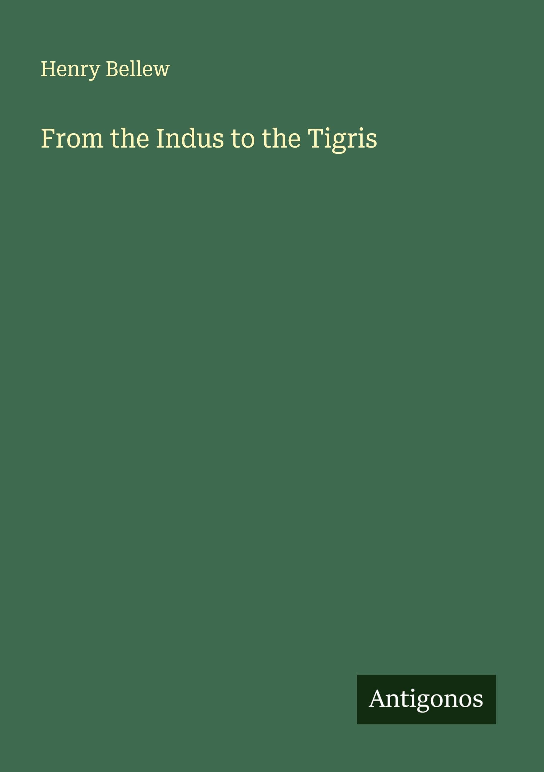 From the Indus to the Tigris Classics