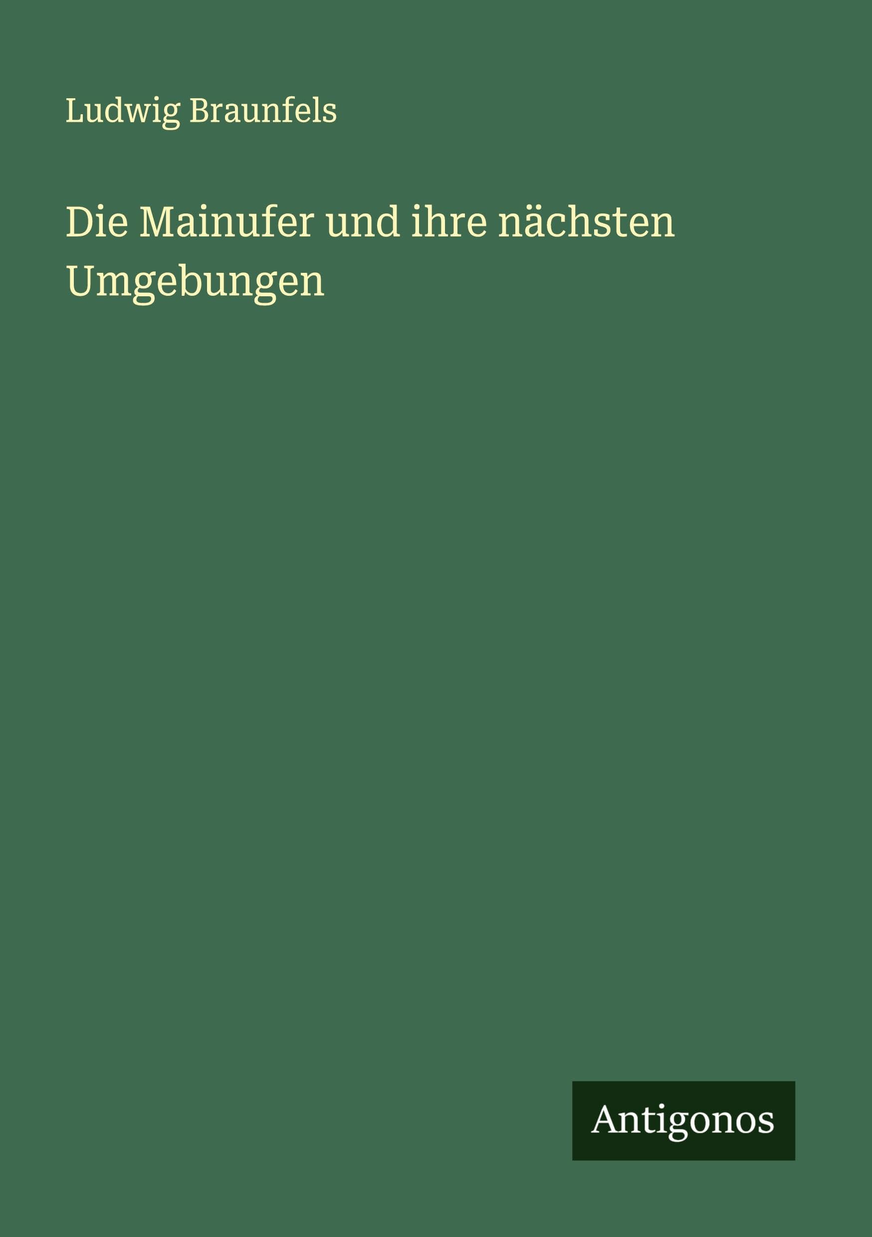 Die Mainufer und ihre nächsten Umgebungen Classics