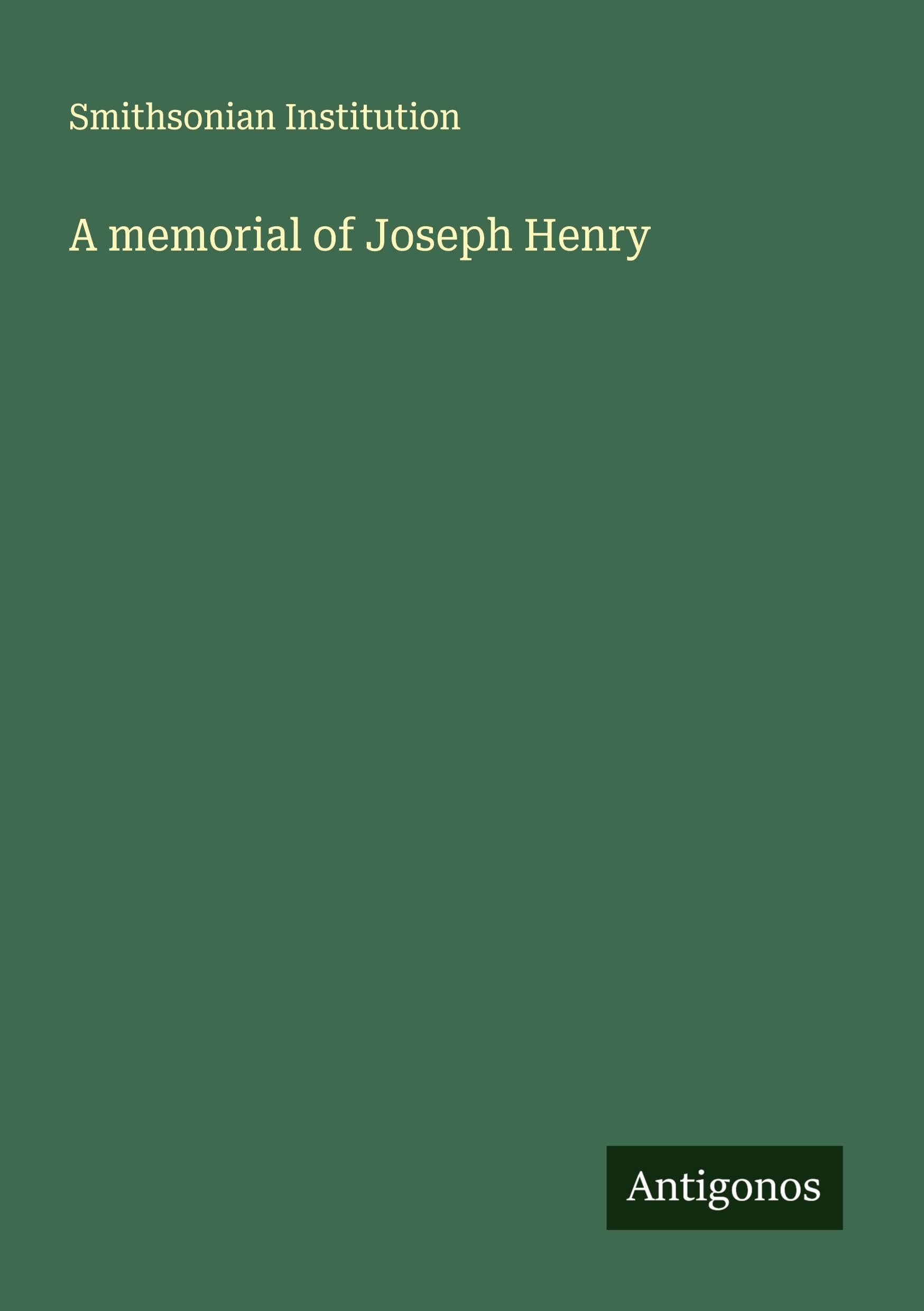 A memorial of Joseph Henry Classics