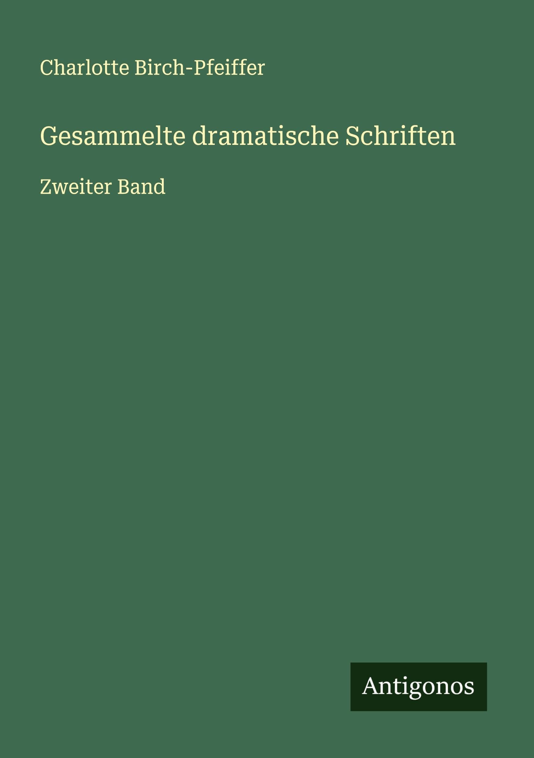 Gesammelte dramatische Schriften Classics