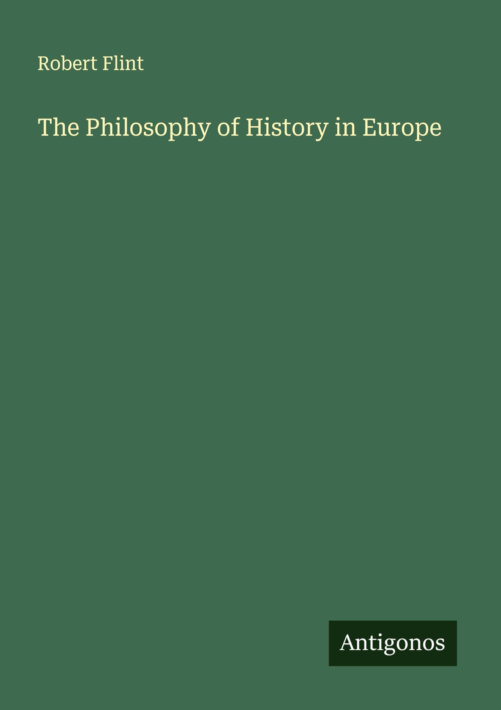 The Philosophy of History in Europe Classics