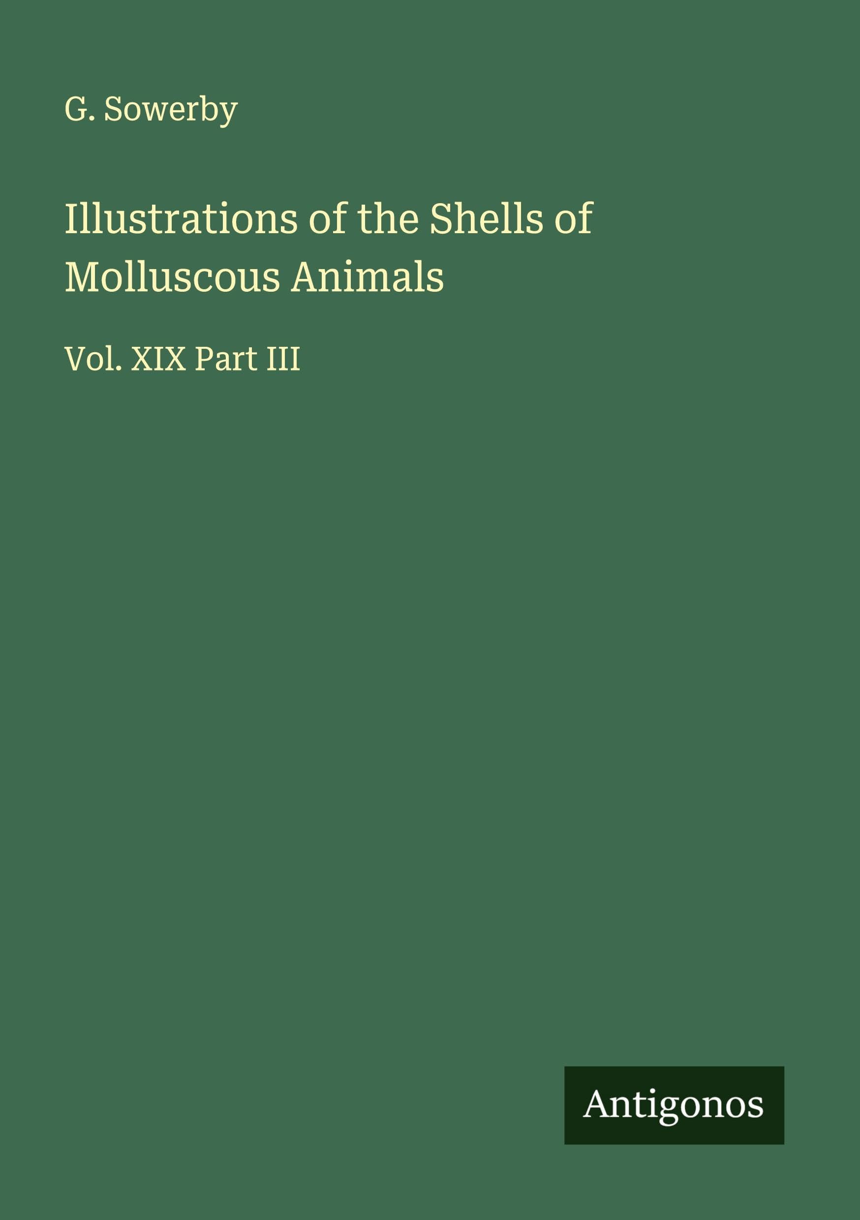 Illustrations of the Shells of Molluscous Animals Classics