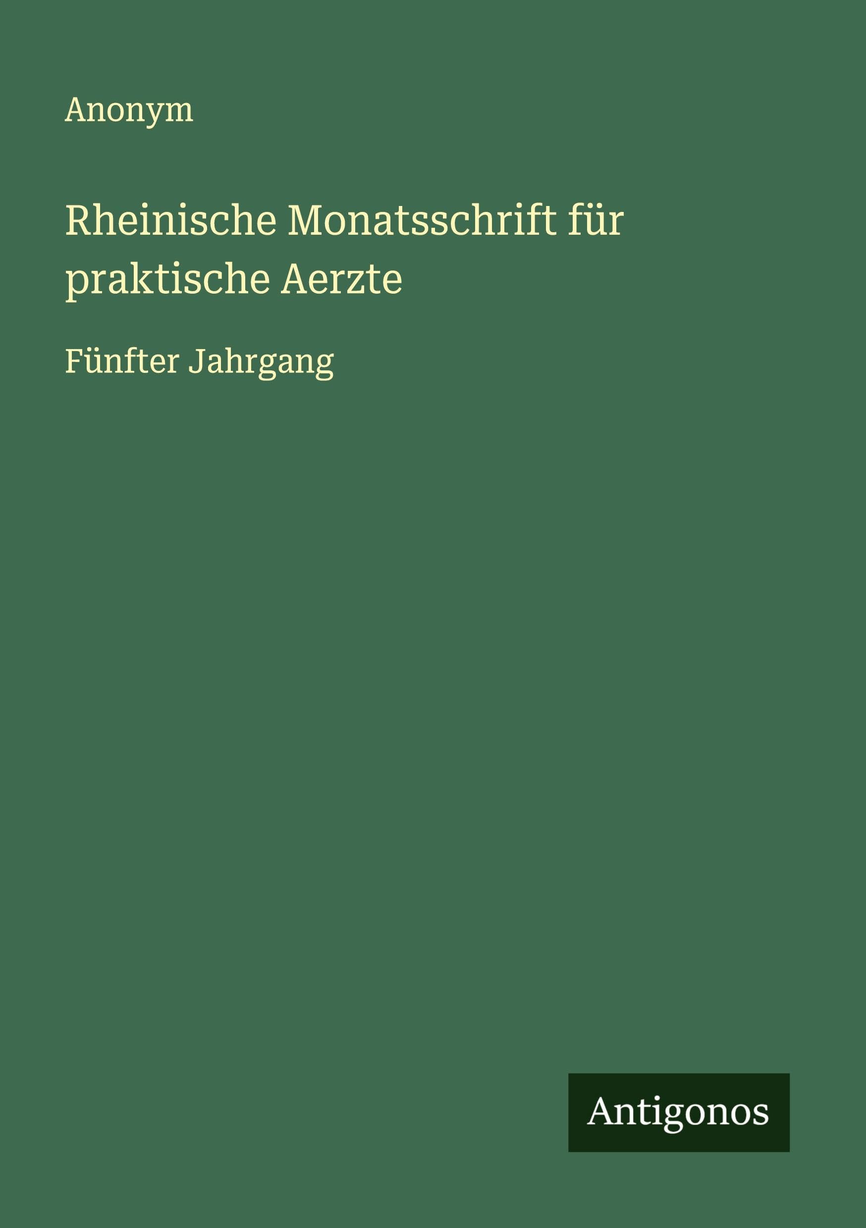 Rheinische Monatsschrift für praktische Aerzte Classics