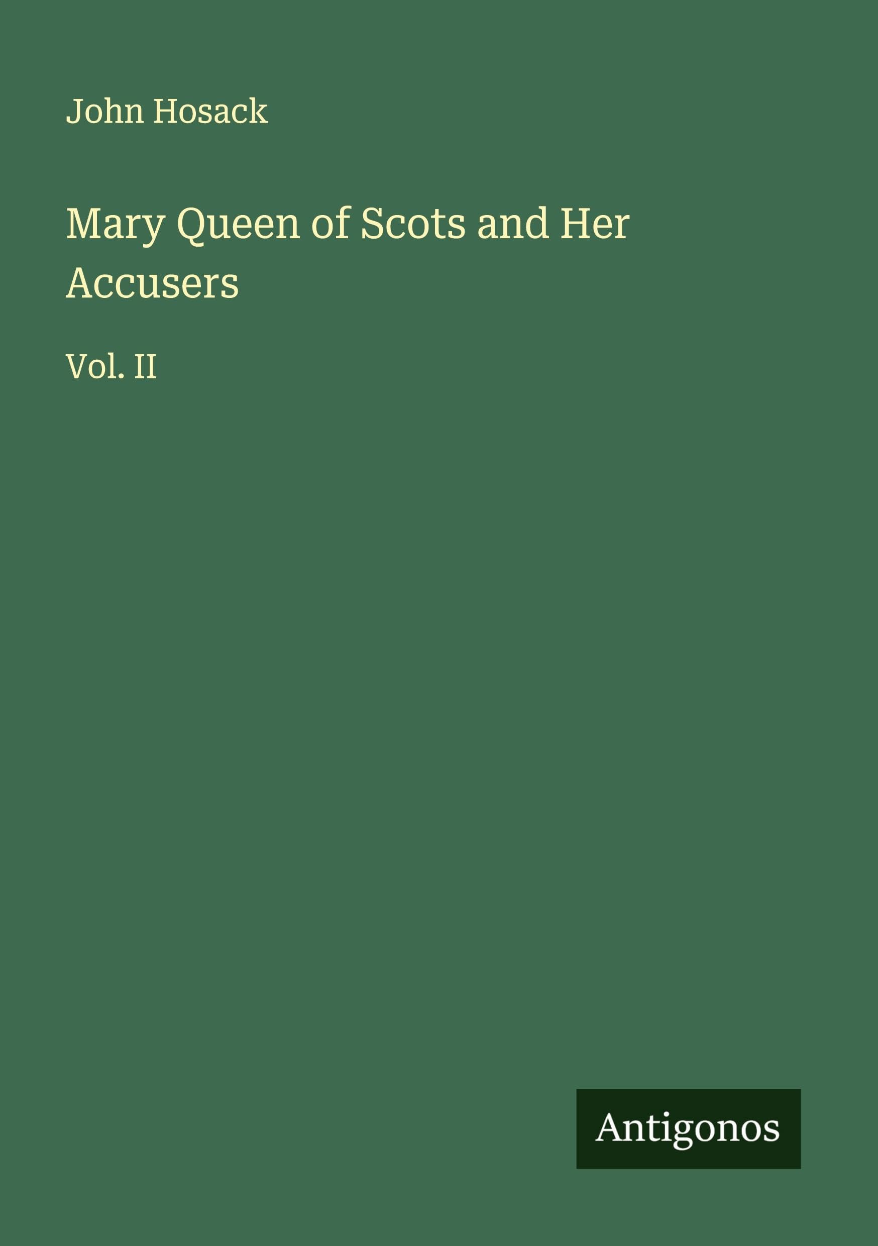 Mary Queen of Scots and Her Accusers Classics