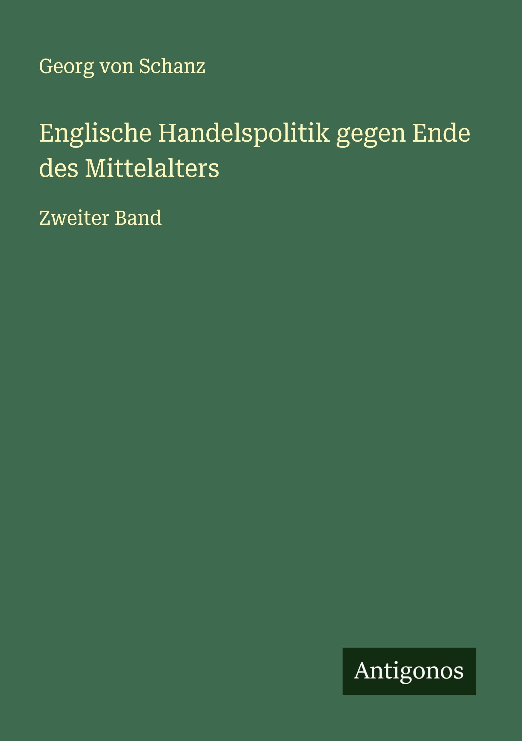 Englische Handelspolitik gegen Ende des Mittelalters Classics