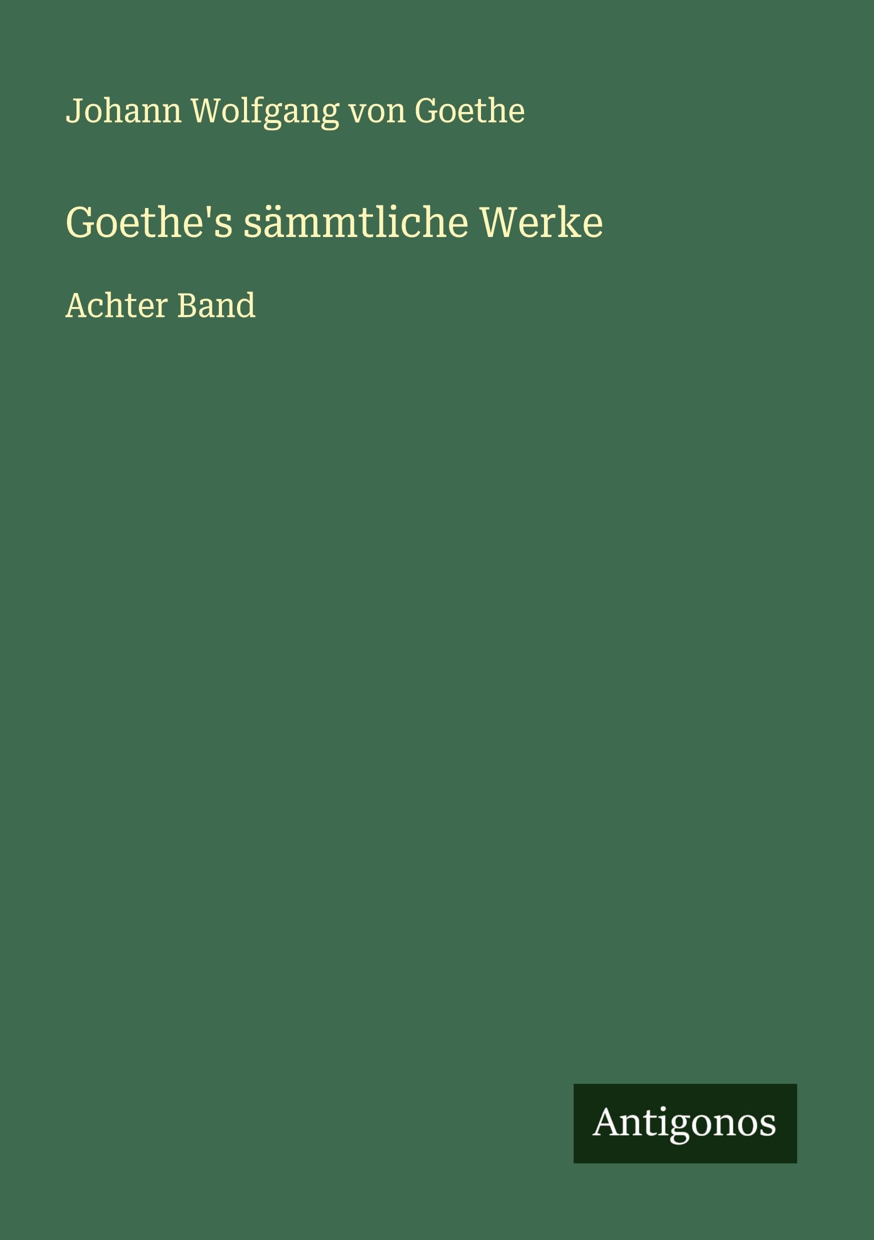 Goethe's sämmtliche Werke Classics