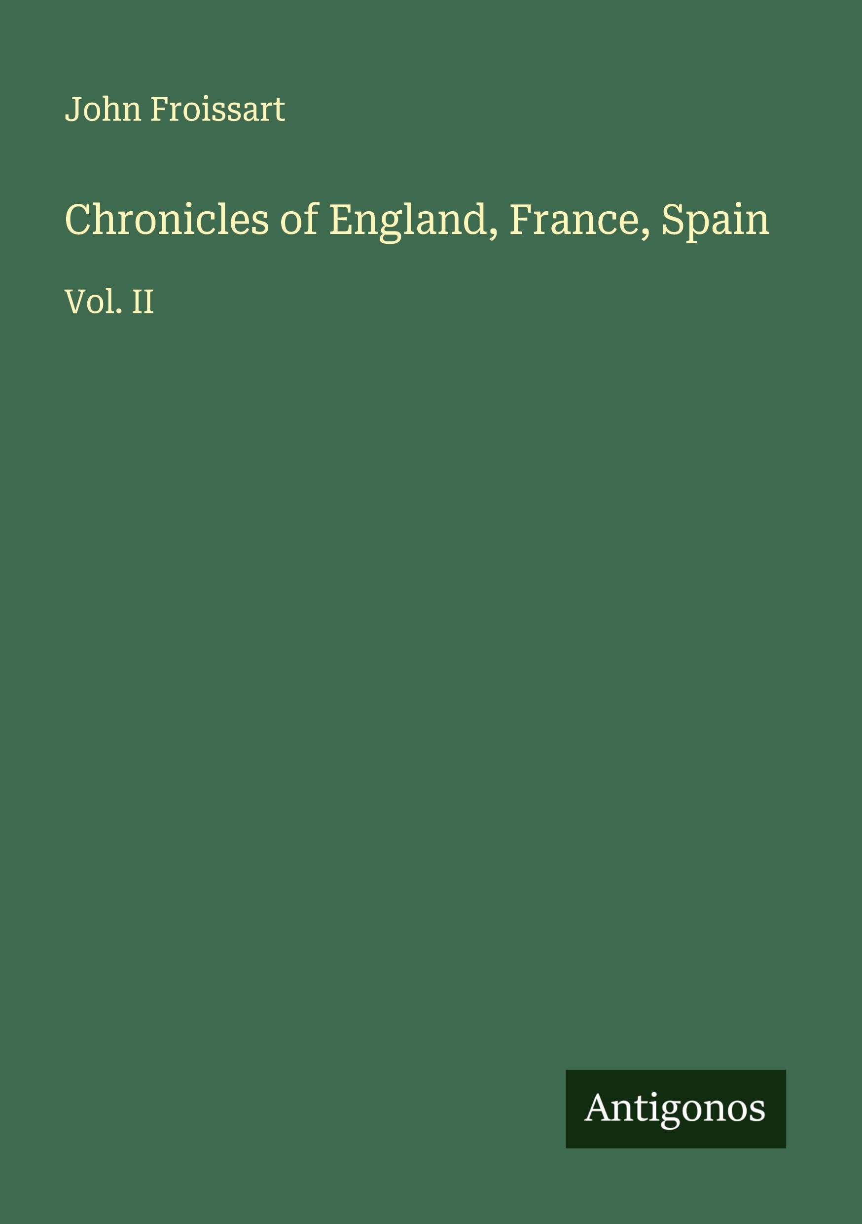 Chronicles of England, France, Spain Classics