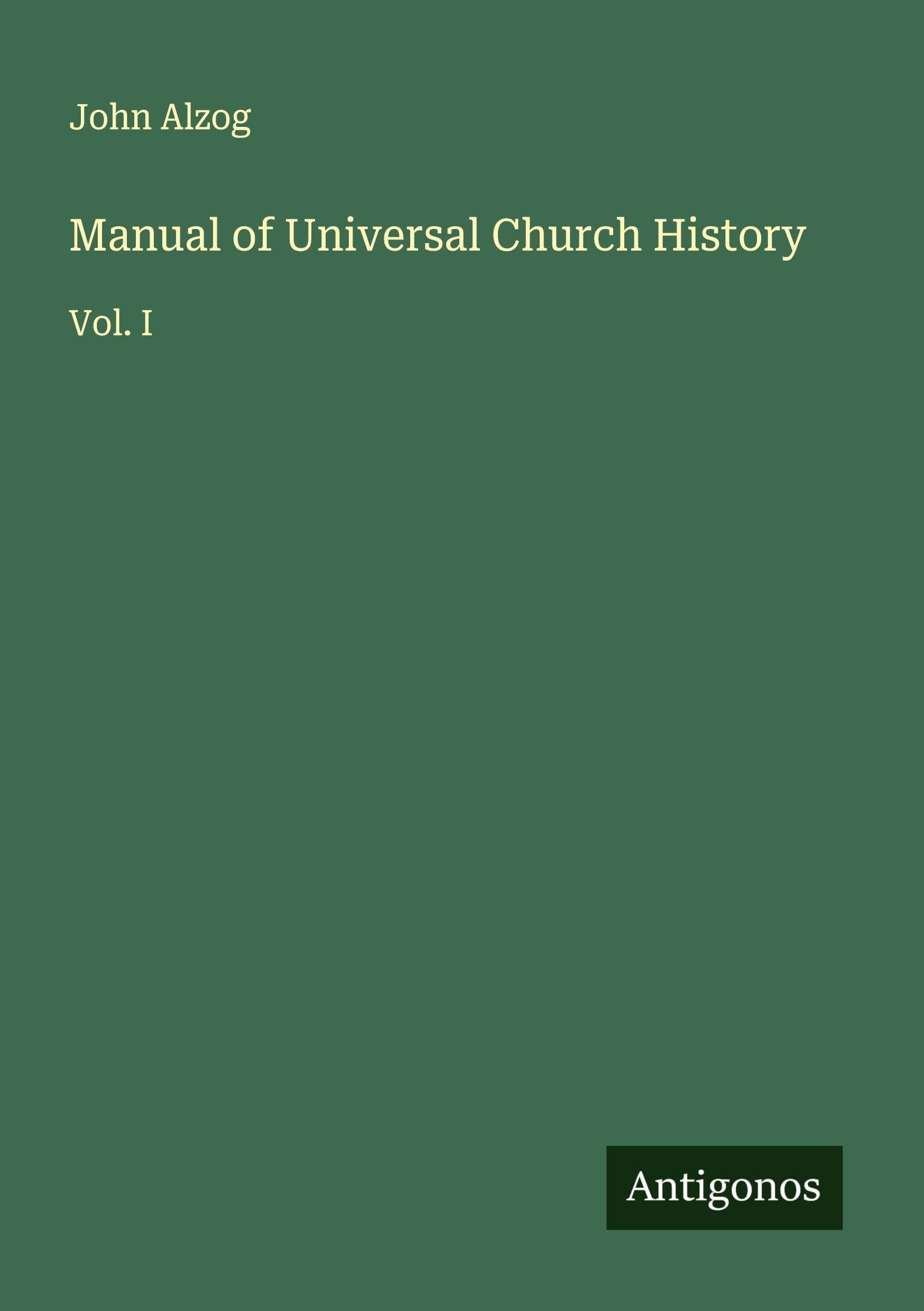 Manual of Universal Church History Classics