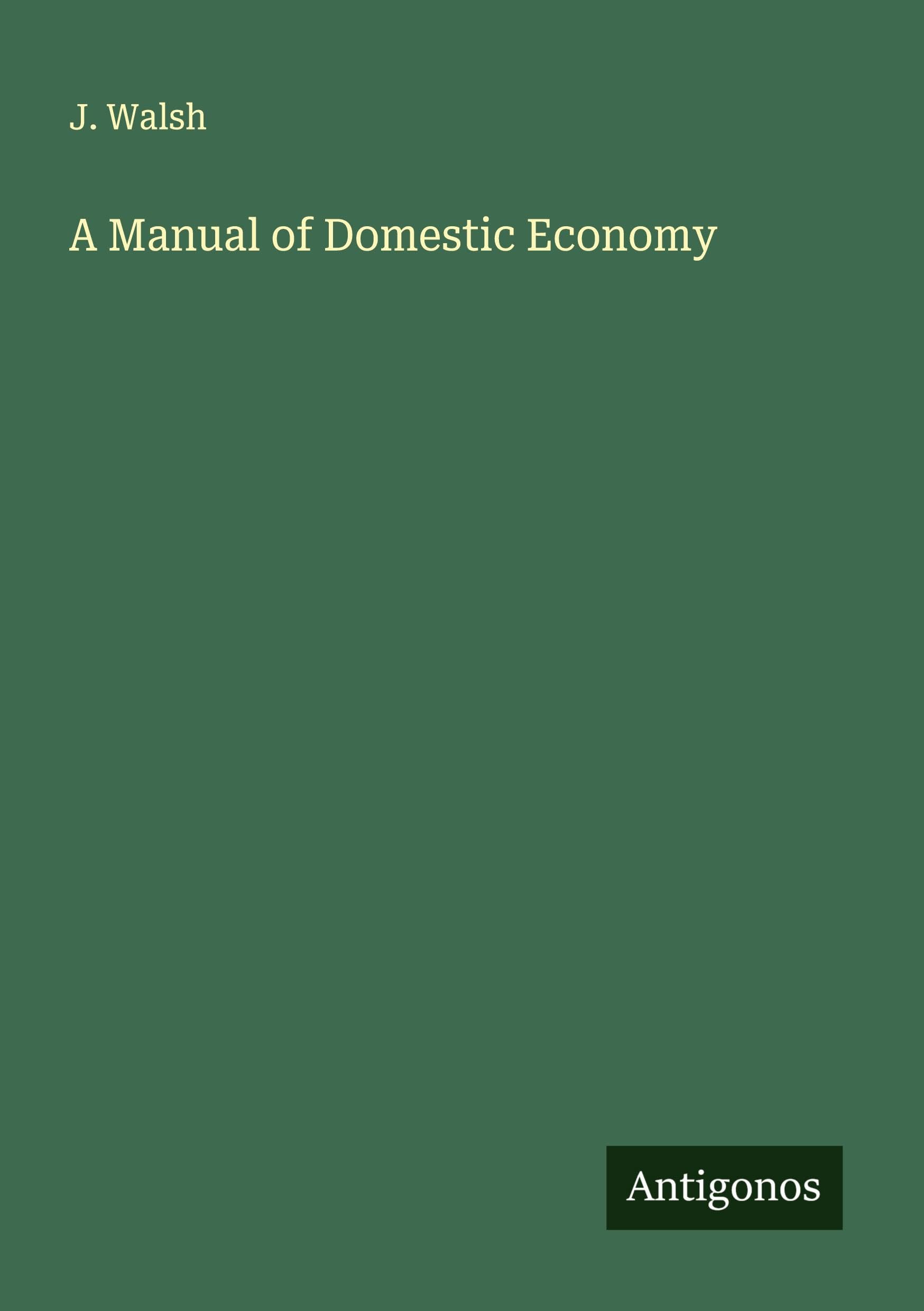 A Manual of Domestic Economy Classics