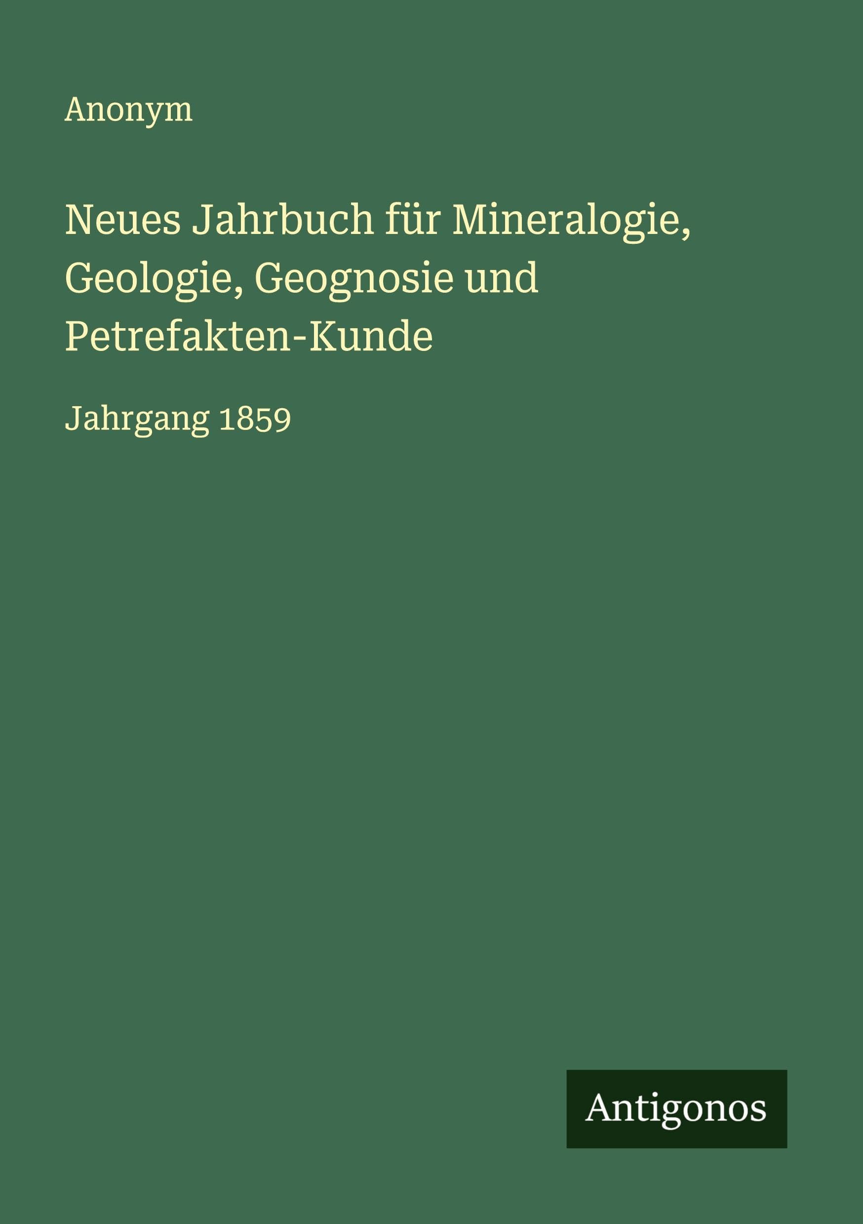 Neues Jahrbuch für Mineralogie, Geologie, Geognosie und Petrefakten-Kunde Classics