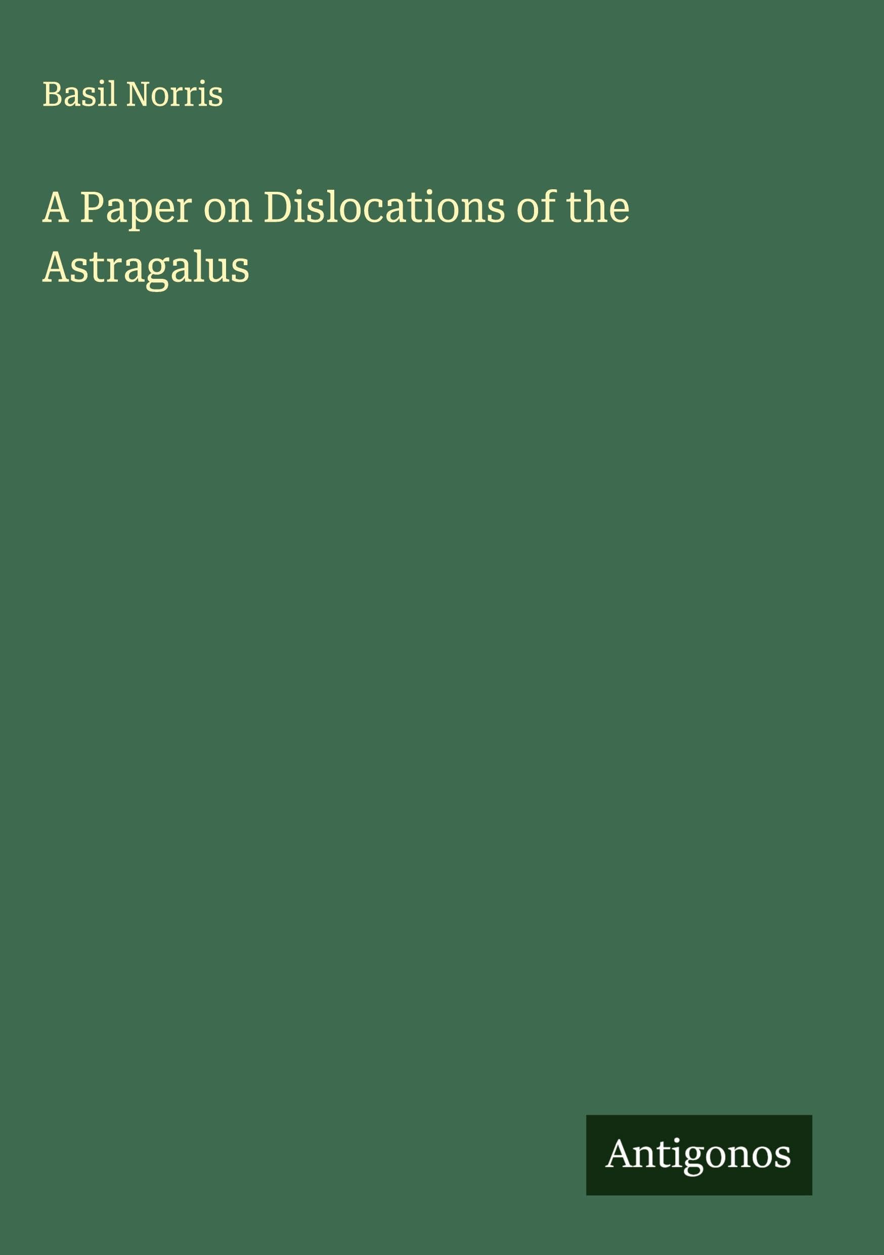 A Paper on Dislocations of the Astragalus Classics