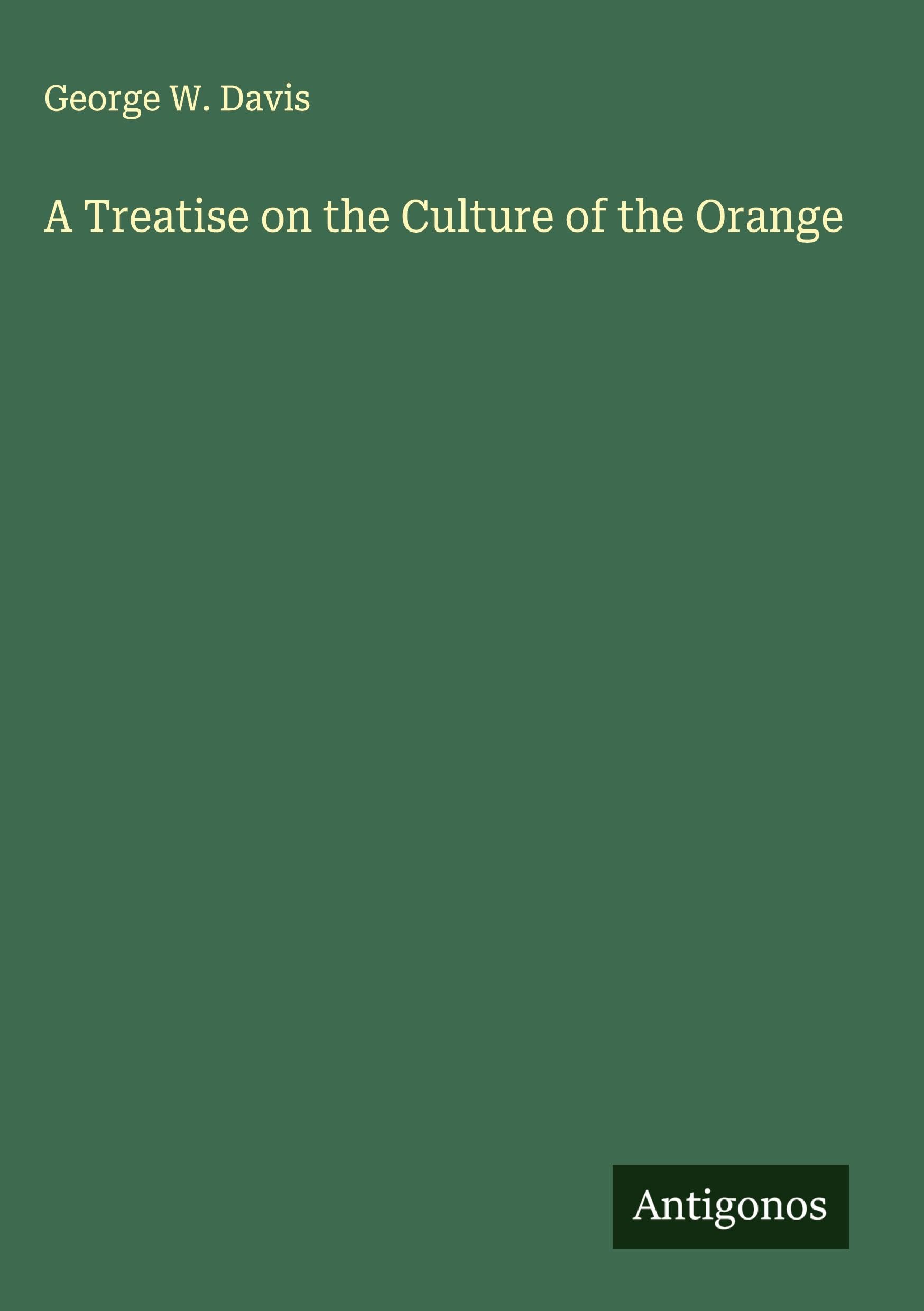 A Treatise on the Culture of the Orange Classics