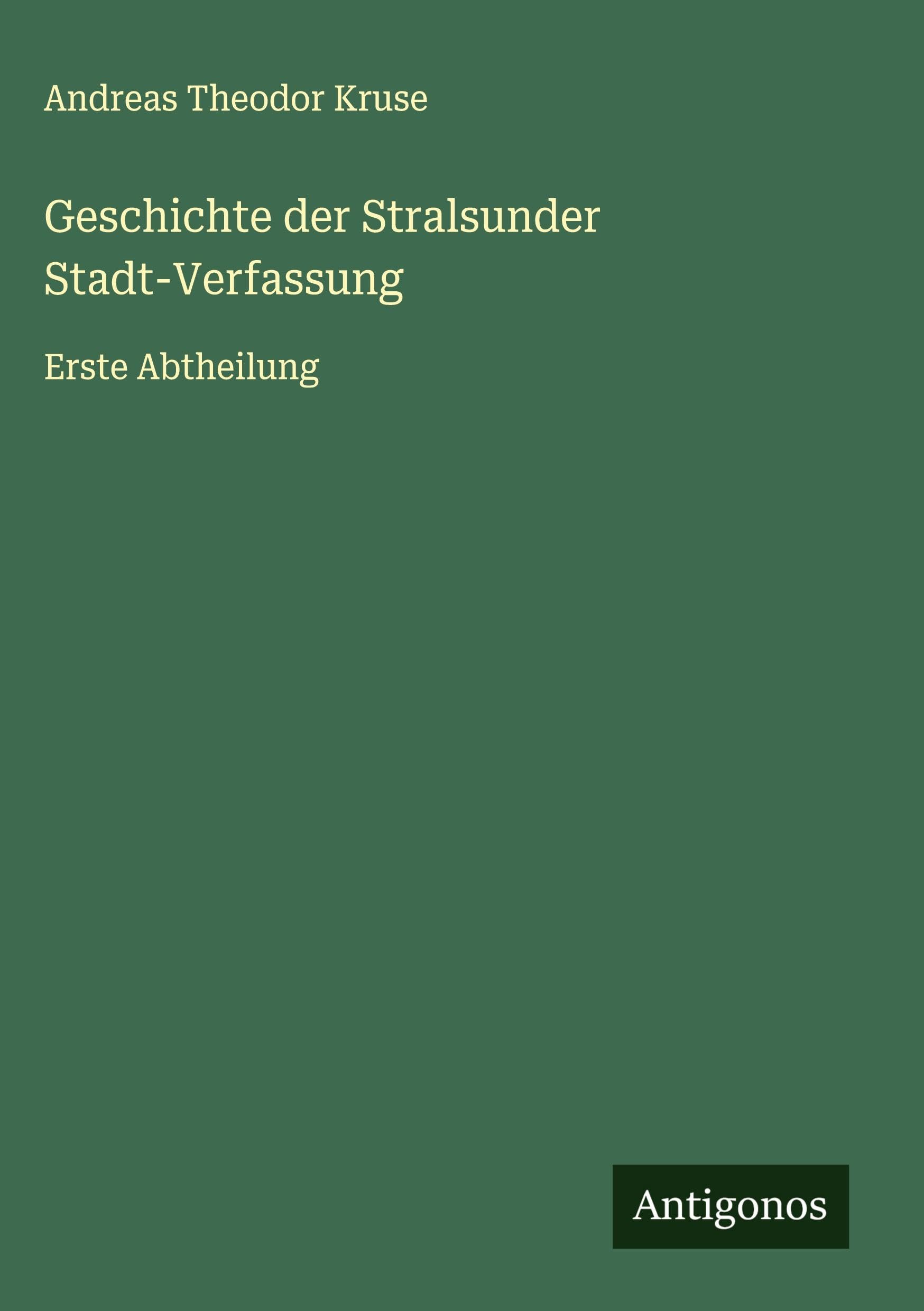 Geschichte der Stralsunder Stadt-Verfassung Classics