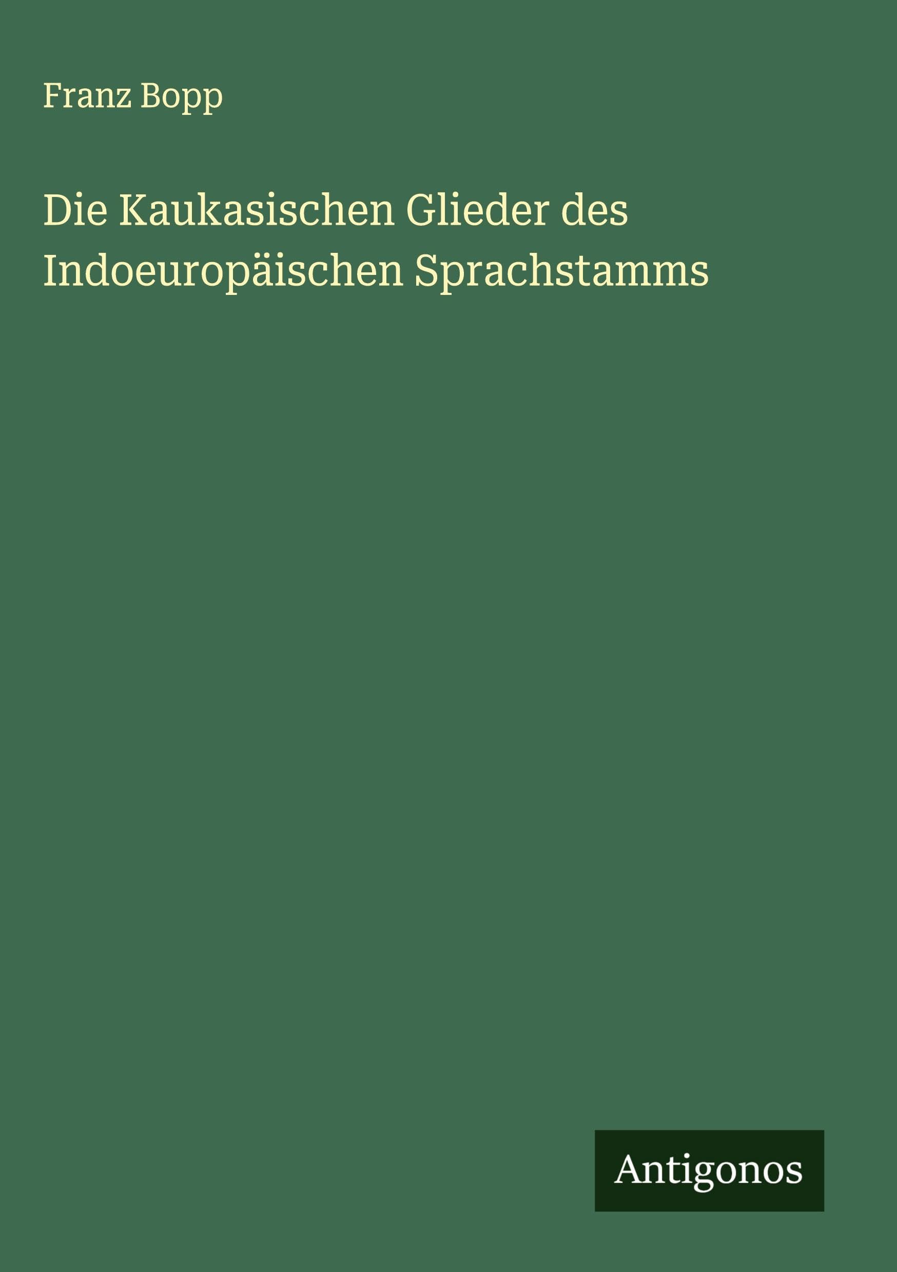 Die Kaukasischen Glieder des Indoeuropäischen Sprachstamms Classics