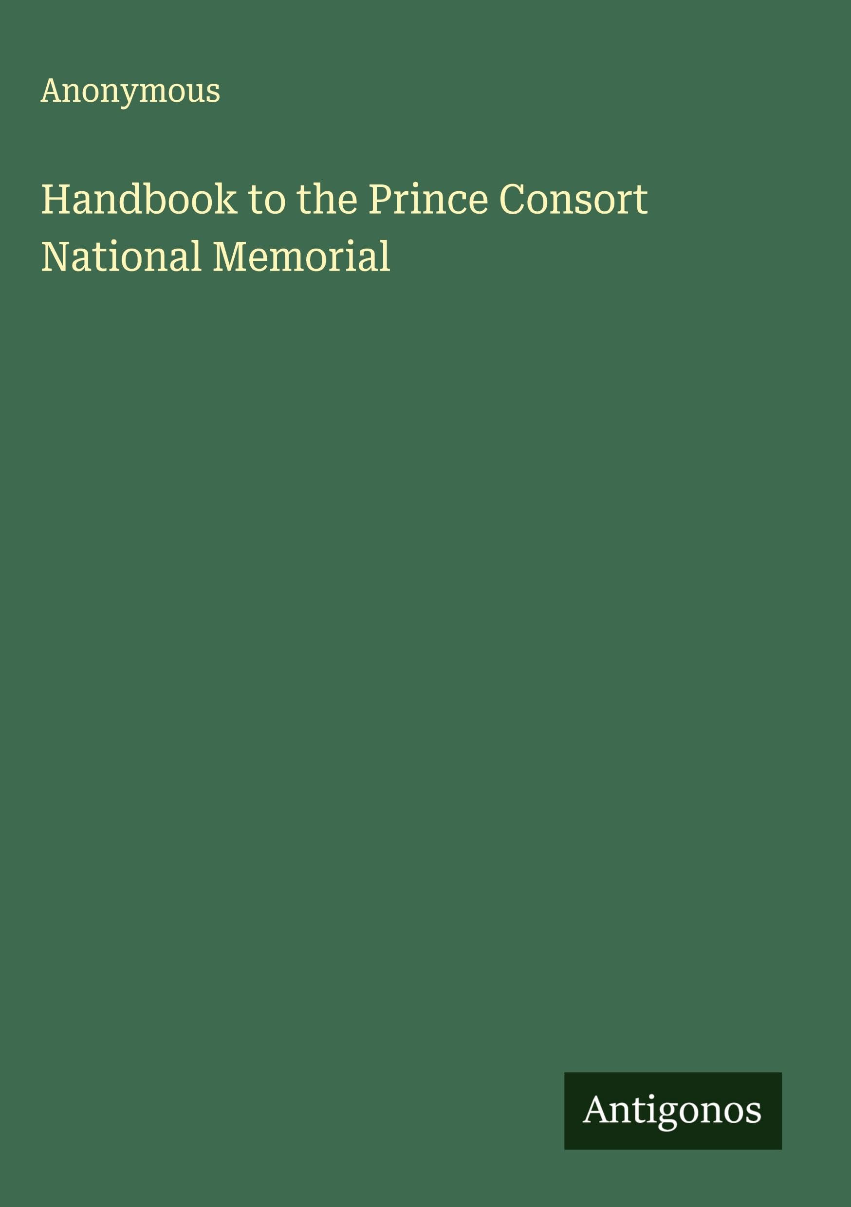Handbook to the Prince Consort National Memorial Classics