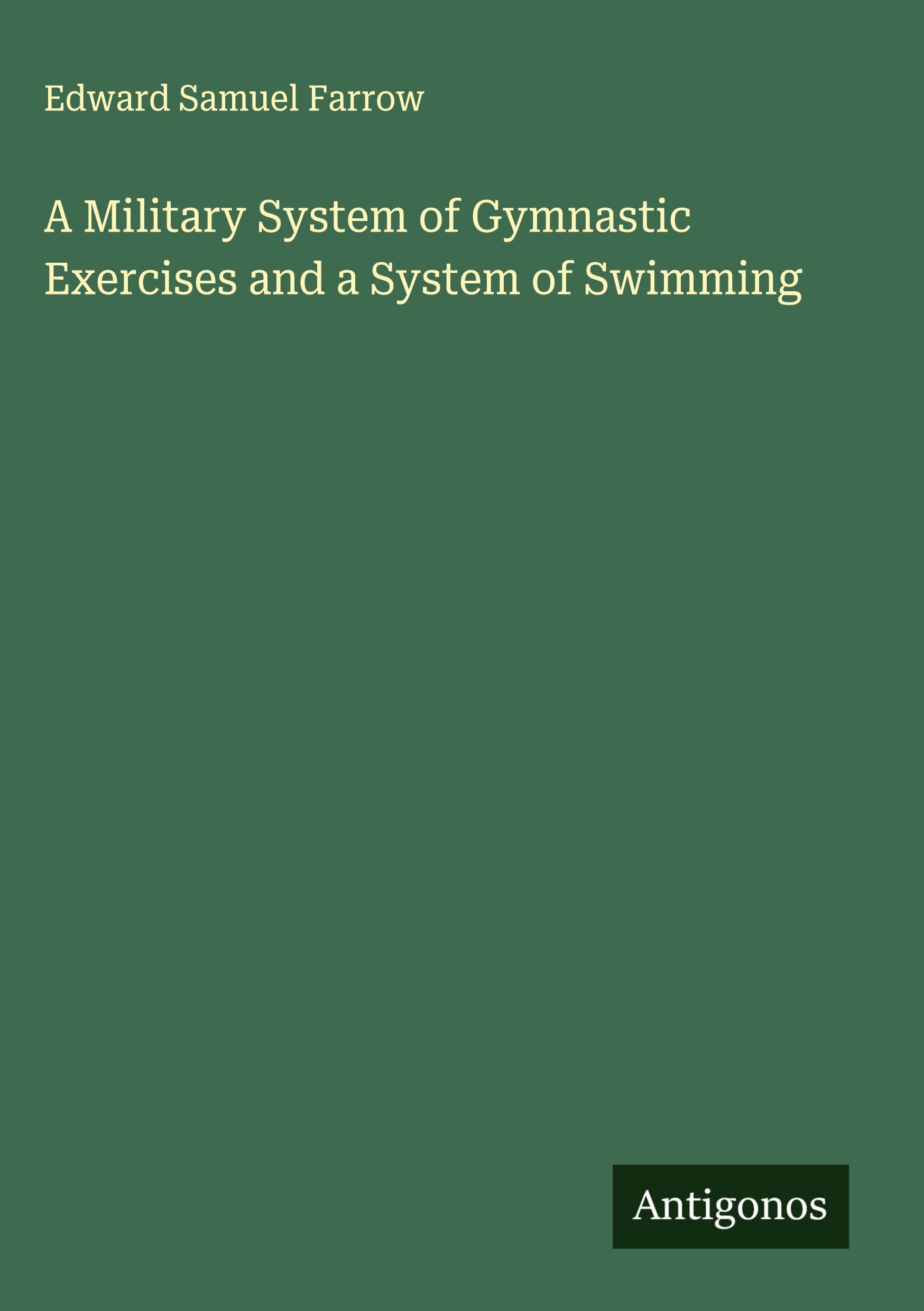 A Military System of Gymnastic Exercises and a System of Swimming Classics