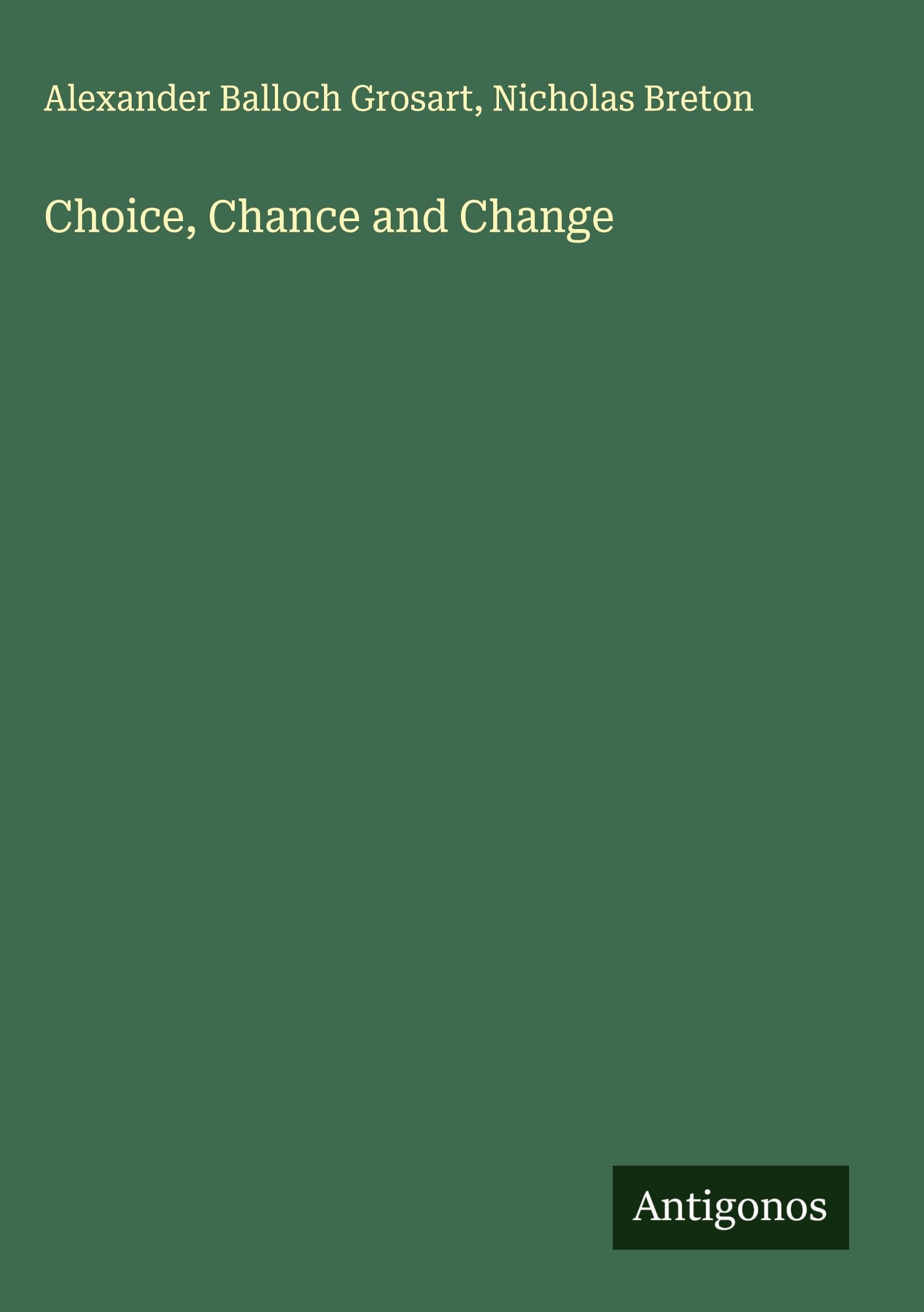 Choice, Chance and Change Classics
