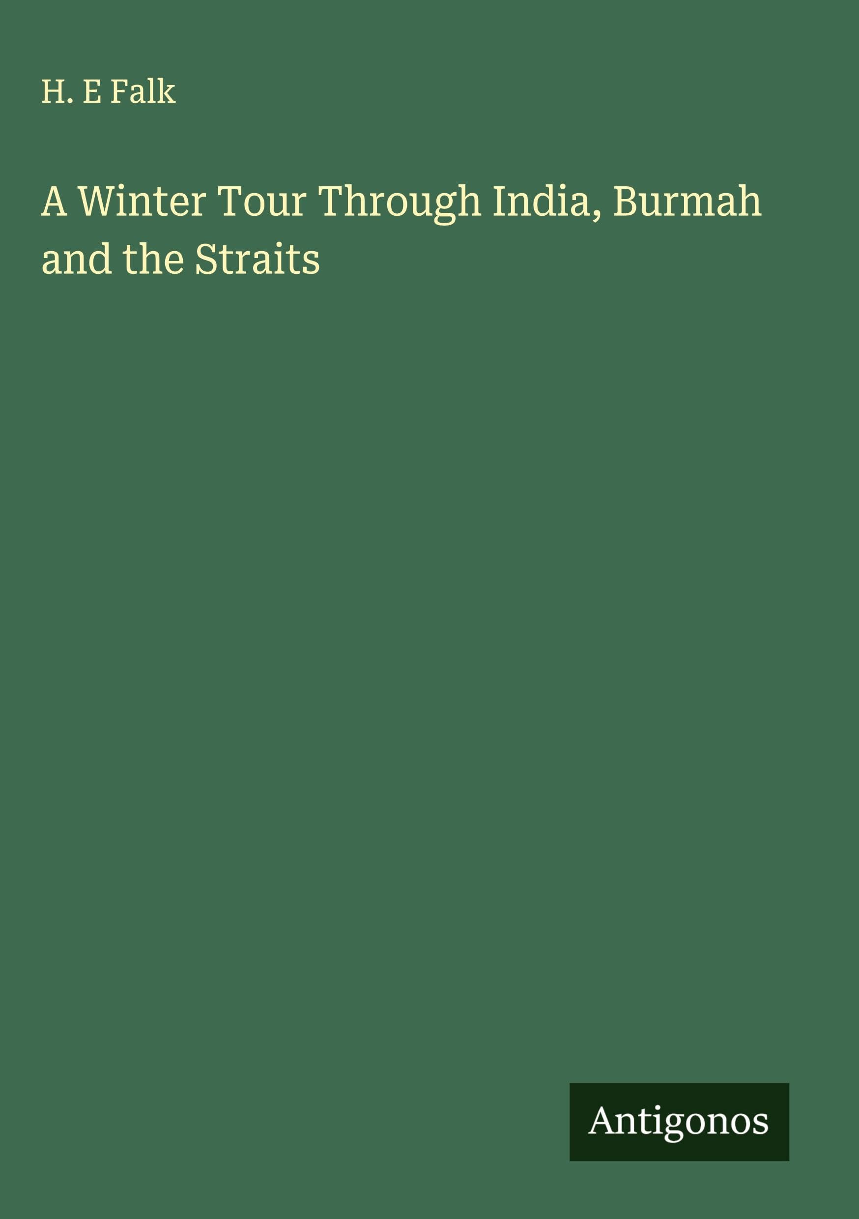 A Winter Tour Through India, Burmah and the Straits Classics