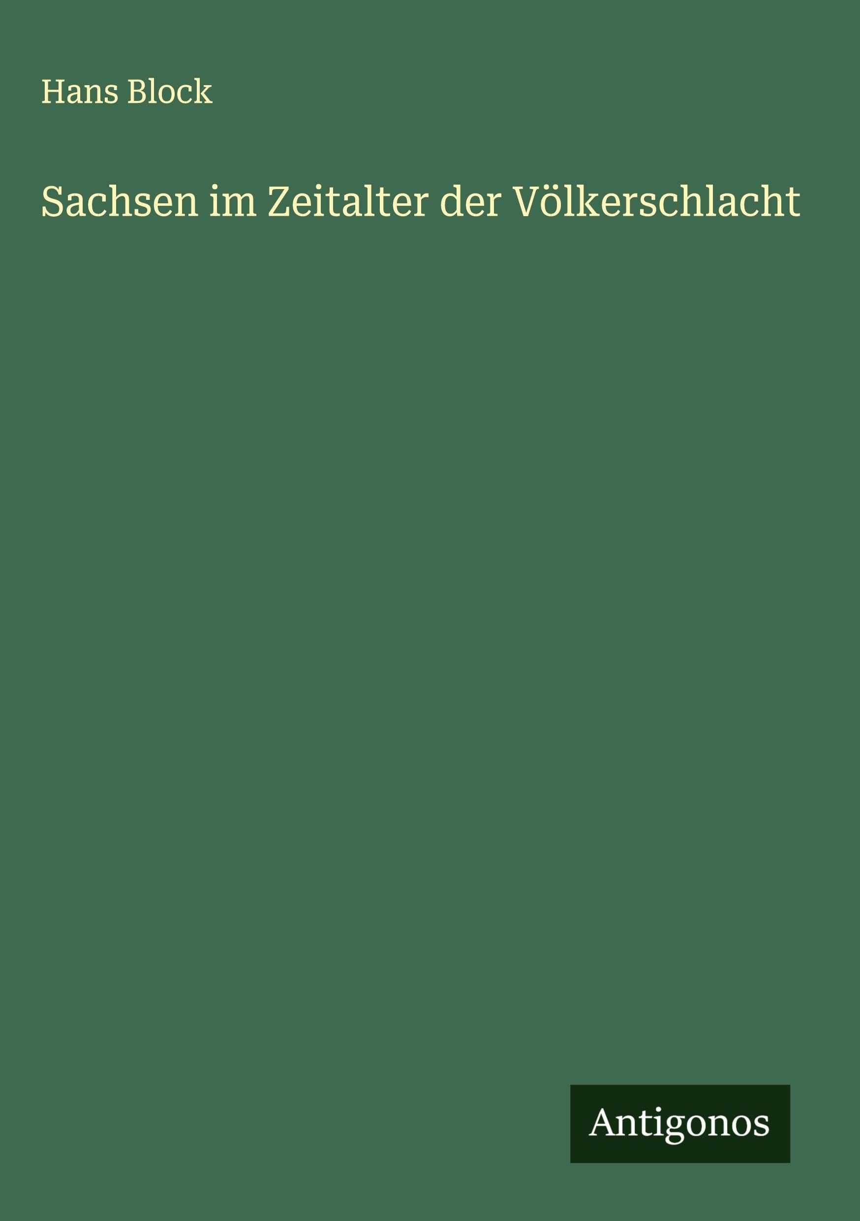 Sachsen im Zeitalter der Völkerschlacht Classics