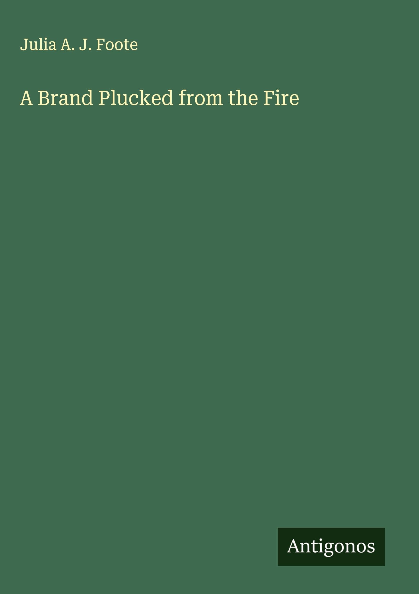A Brand Plucked from the Fire Classics