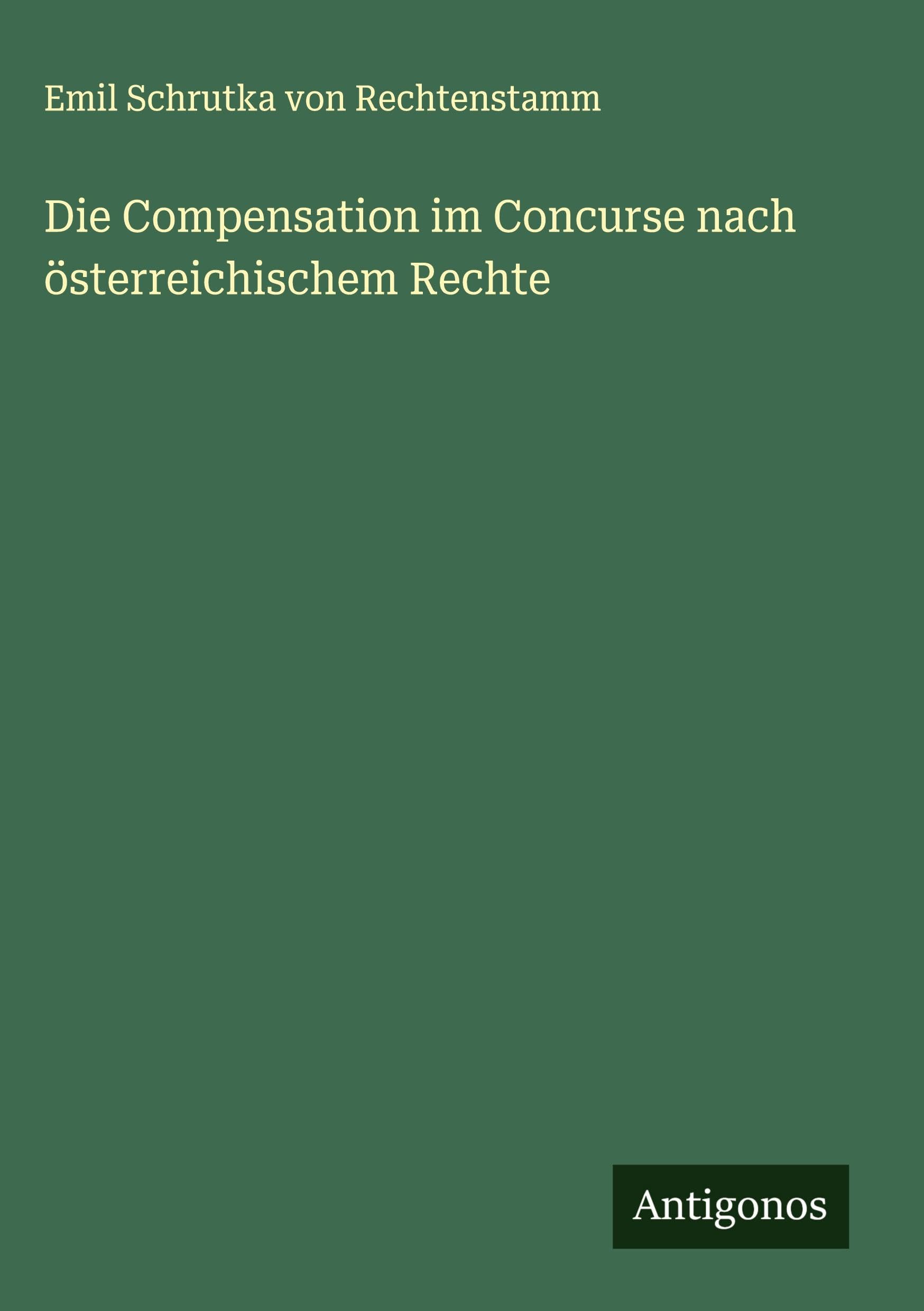 Die Compensation im Concurse nach österreichischem Rechte Classics