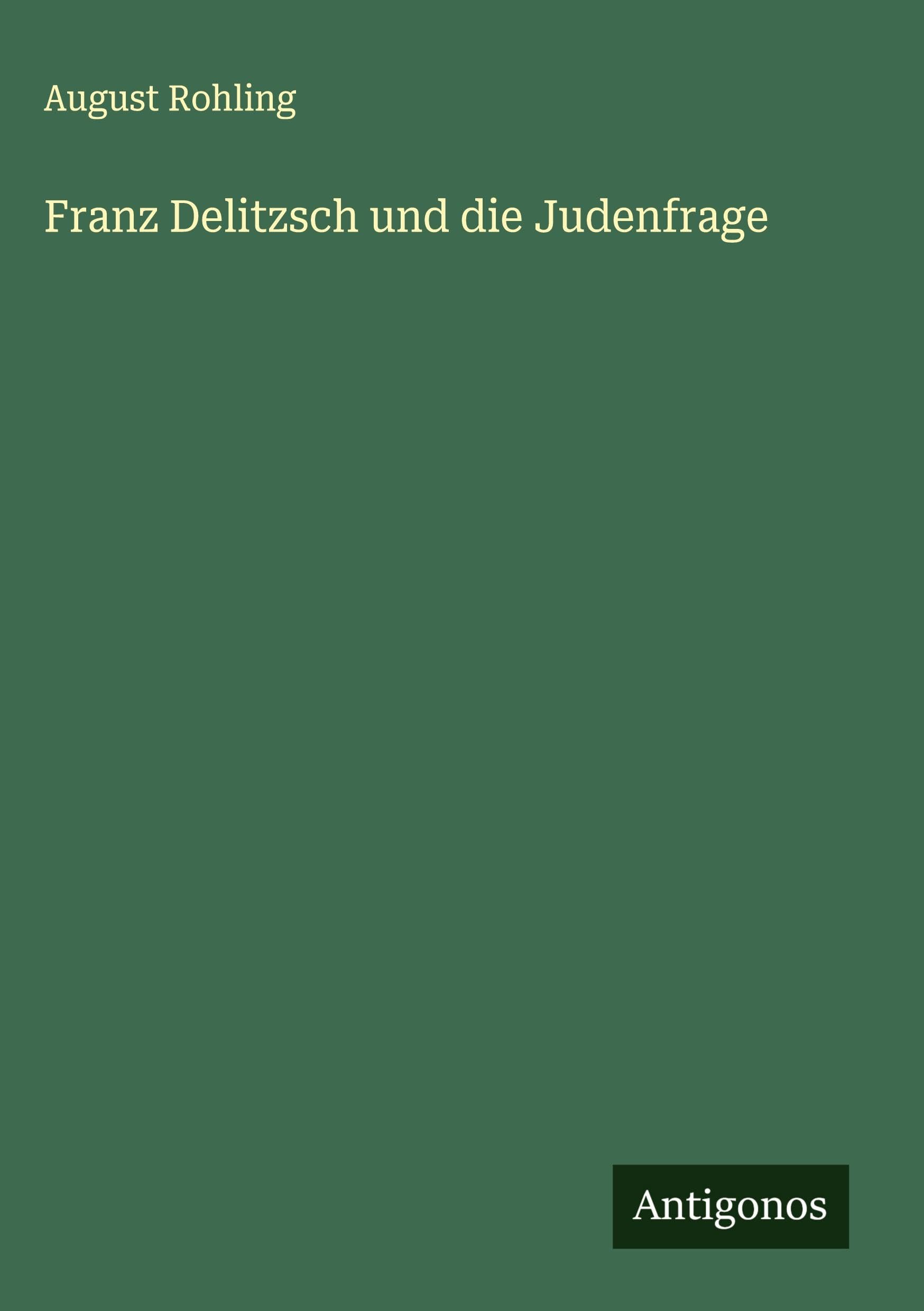 Franz Delitzsch und die Judenfrage Classics