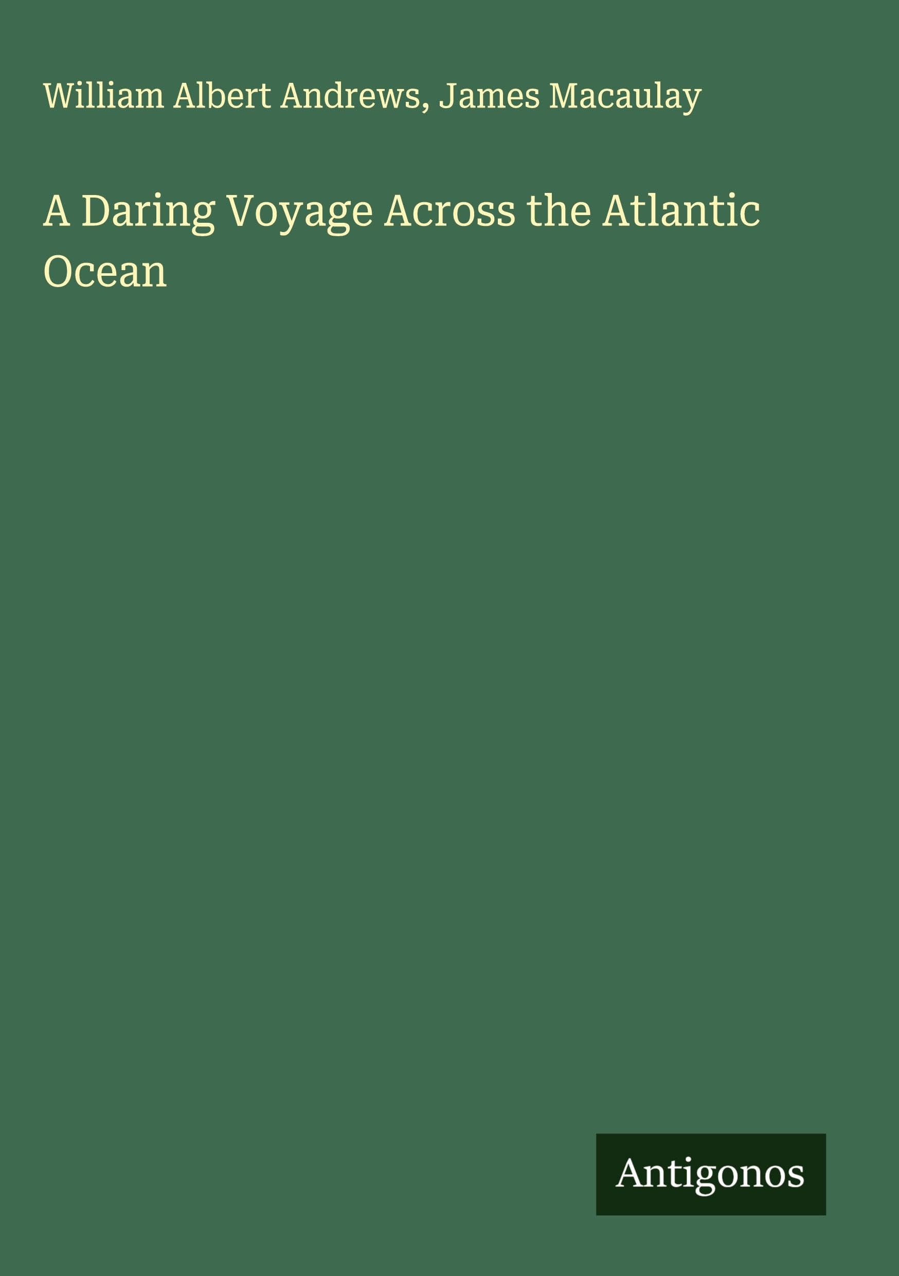 A Daring Voyage Across the Atlantic Ocean Classics
