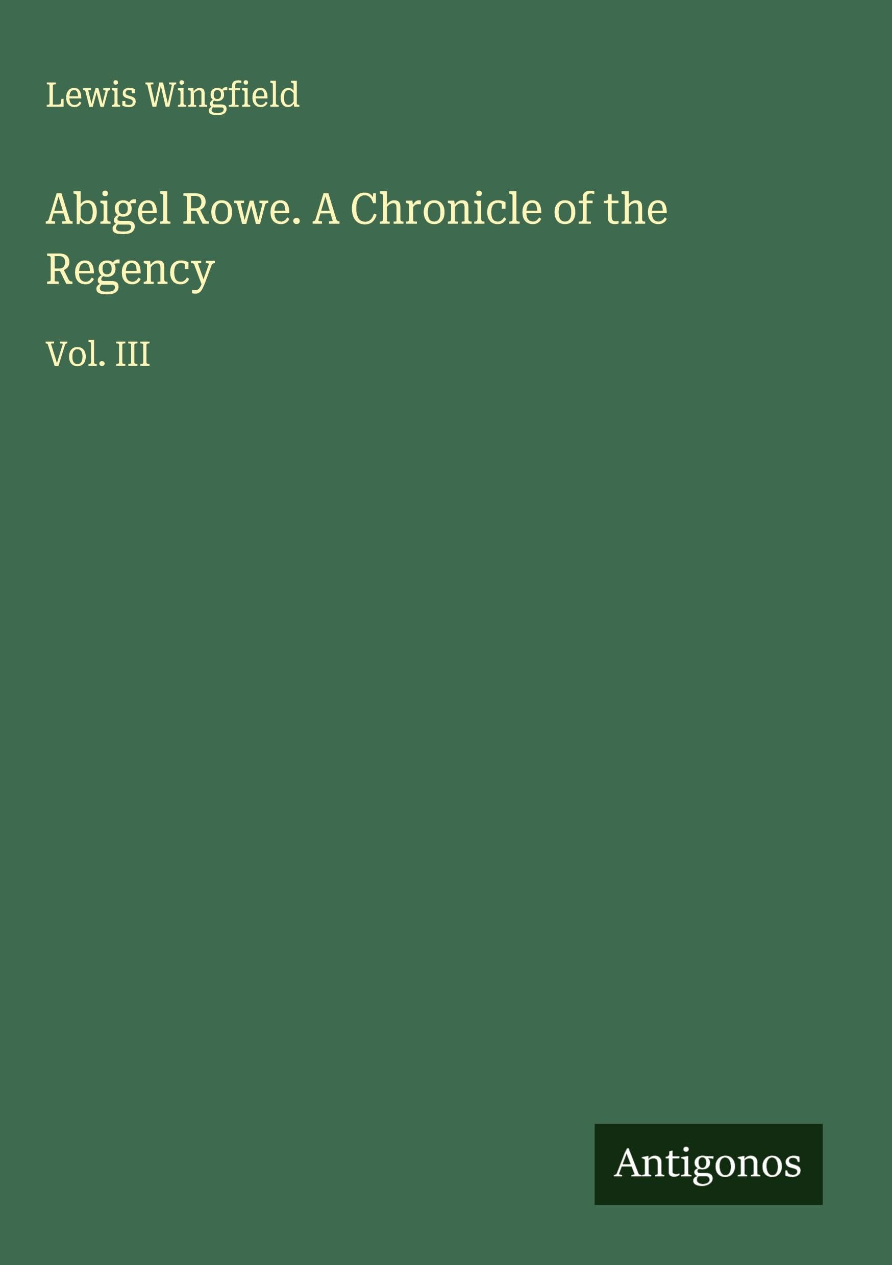 Abigel Rowe. A Chronicle of the Regency Classics