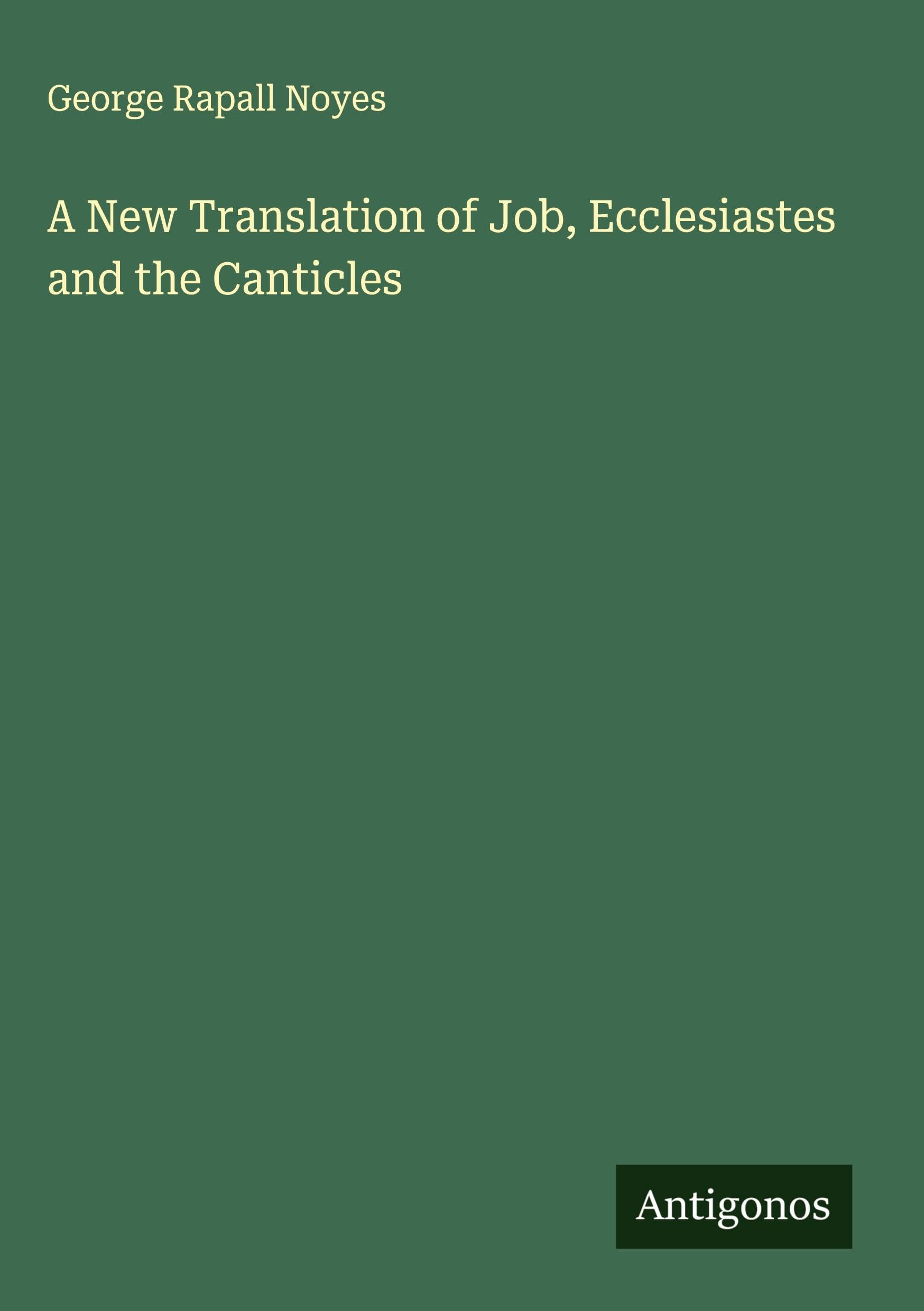A New Translation of Job, Ecclesiastes and the Canticles Classics