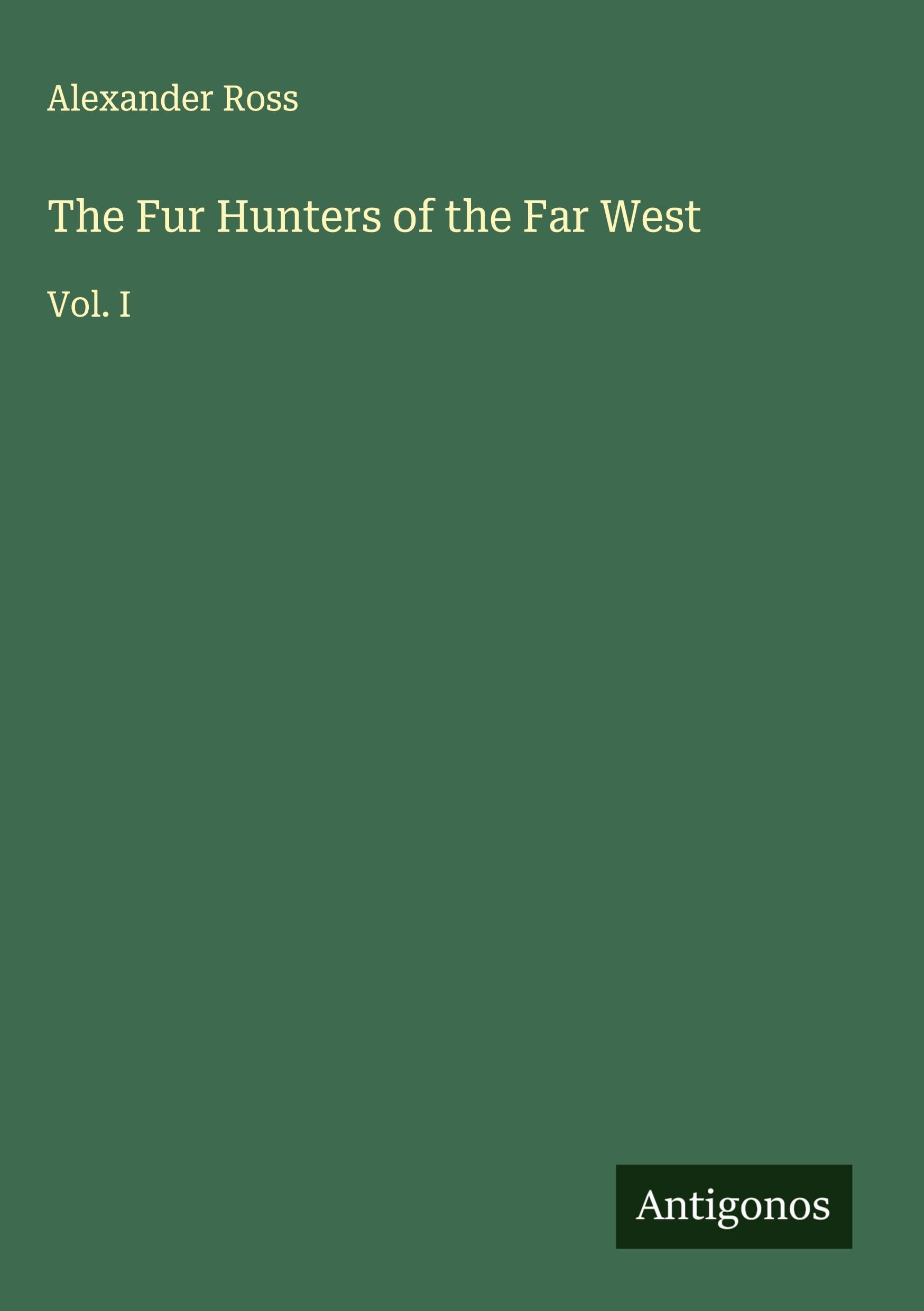 The Fur Hunters of the Far West Classics