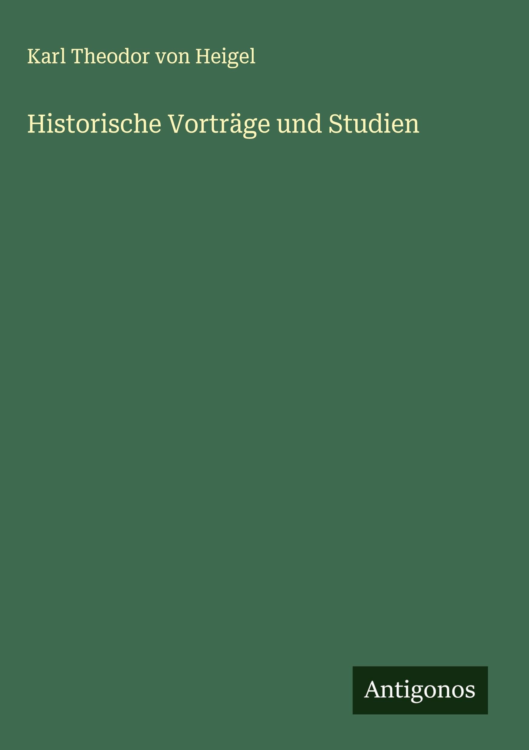 Historische Vorträge und Studien Classics