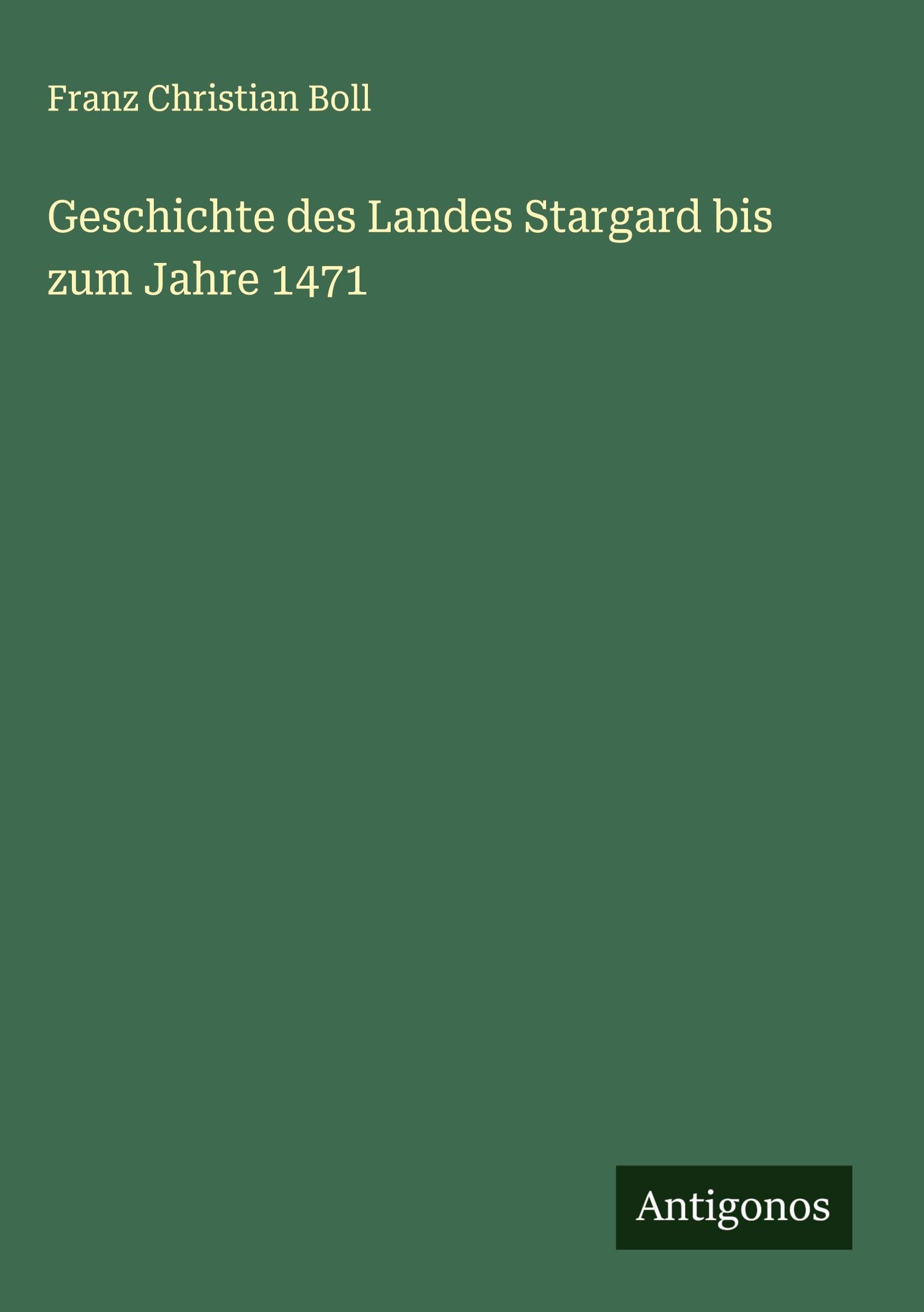 Geschichte des Landes Stargard bis zum Jahre 1471 Classics