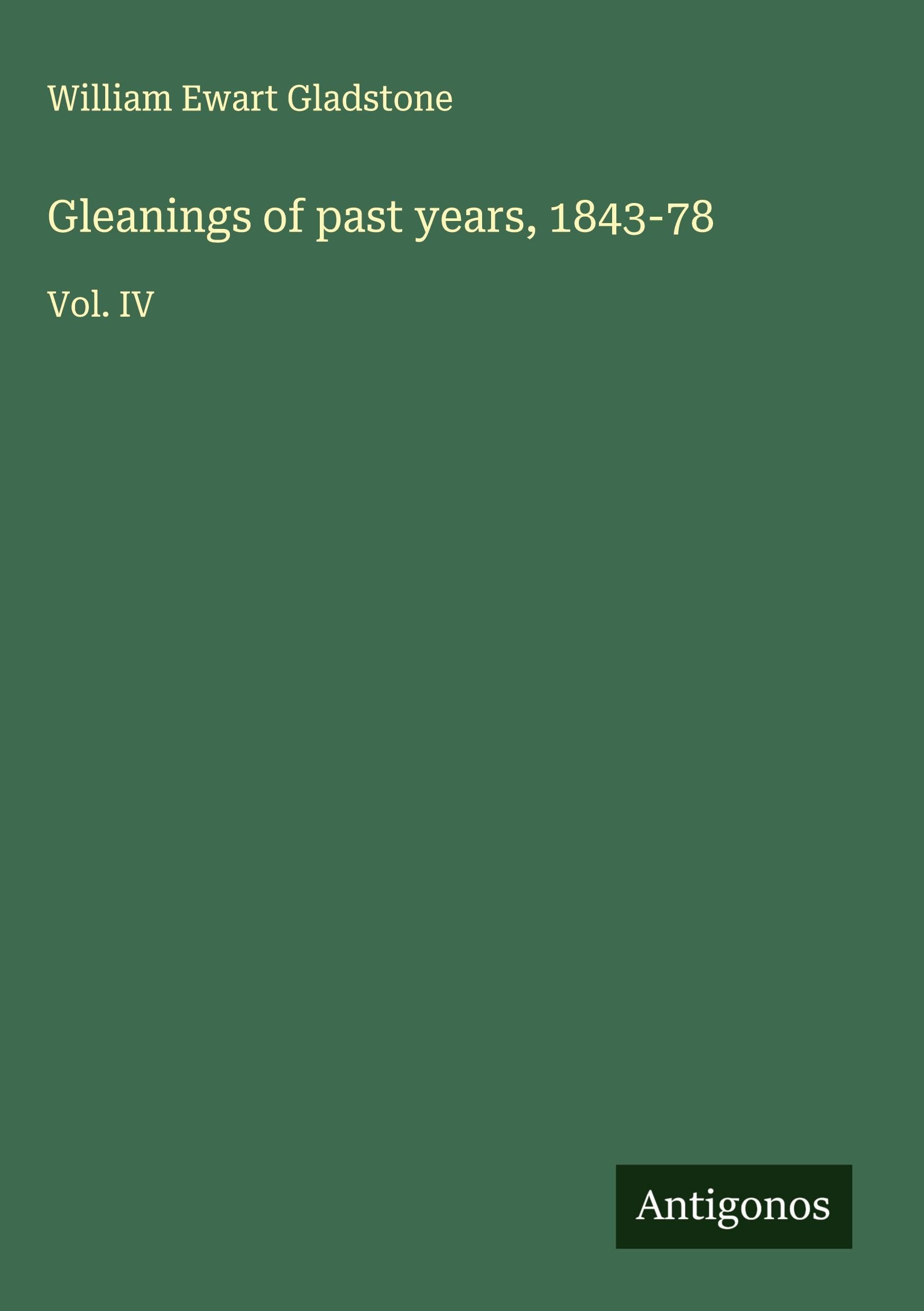 Gleanings of past years, 1843-78 Classics